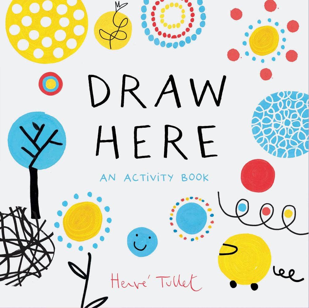 Draw Here by Herve Tullet