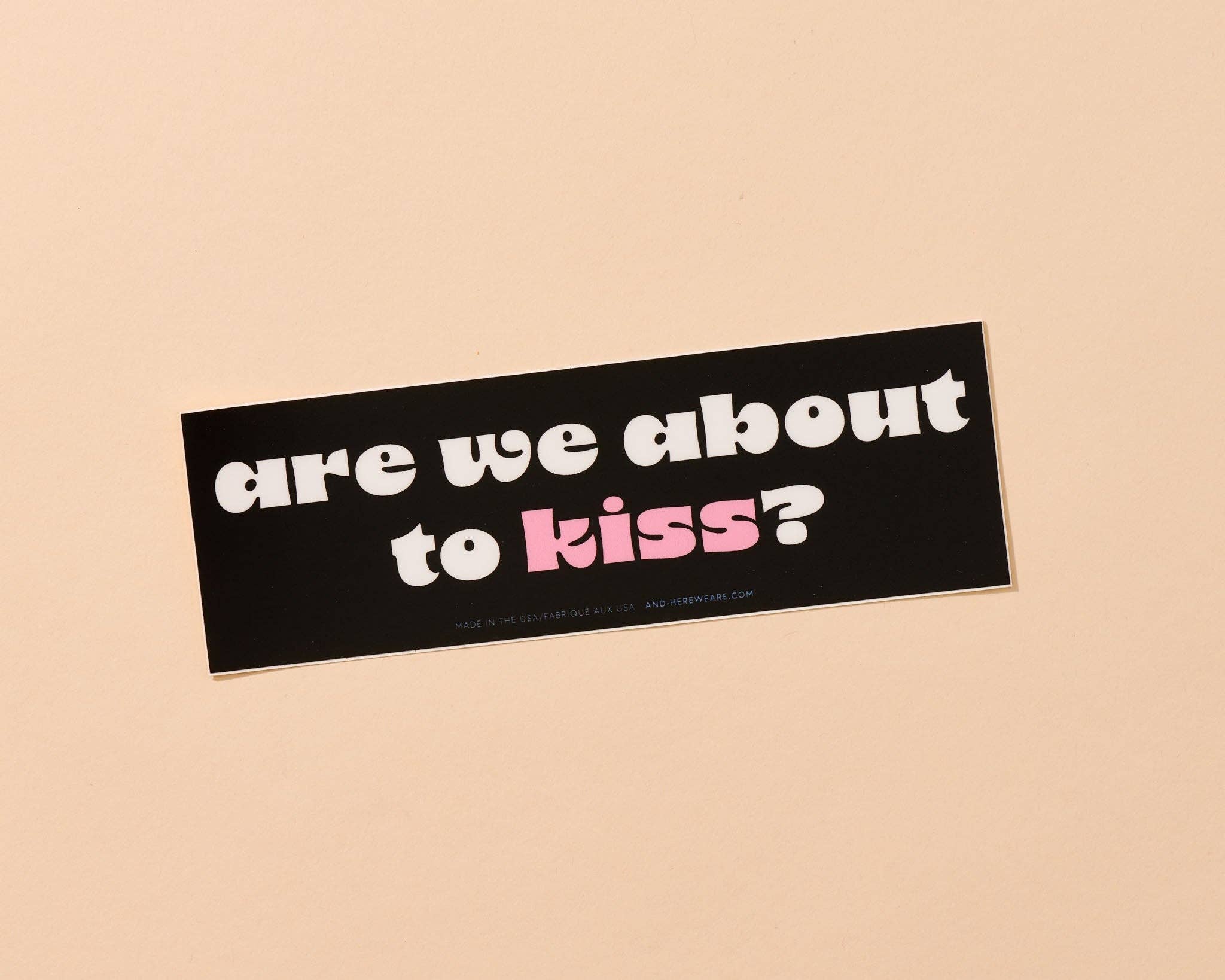 About to Kiss Bumper Sticker