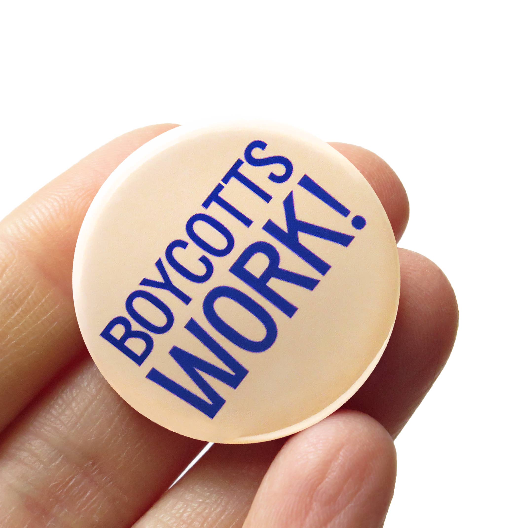 Boycotts Work Pinback Button
