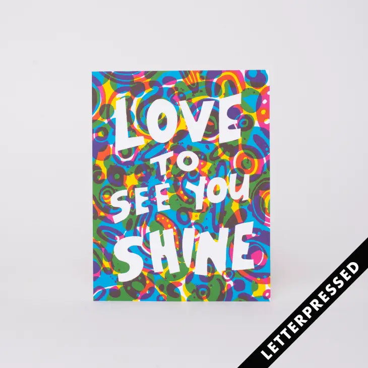 Love to See You Shine Card