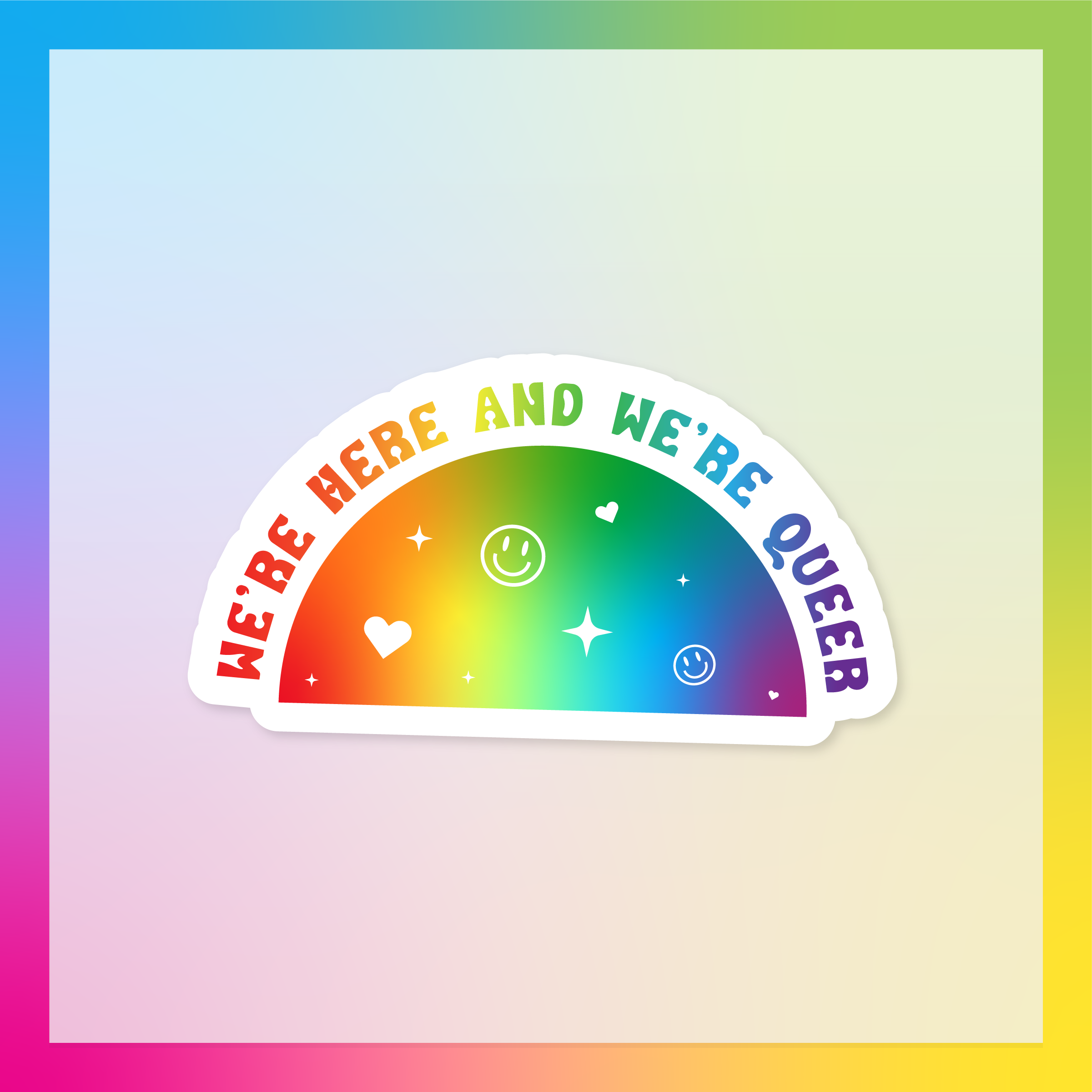 We're Here We're Queer Sticker