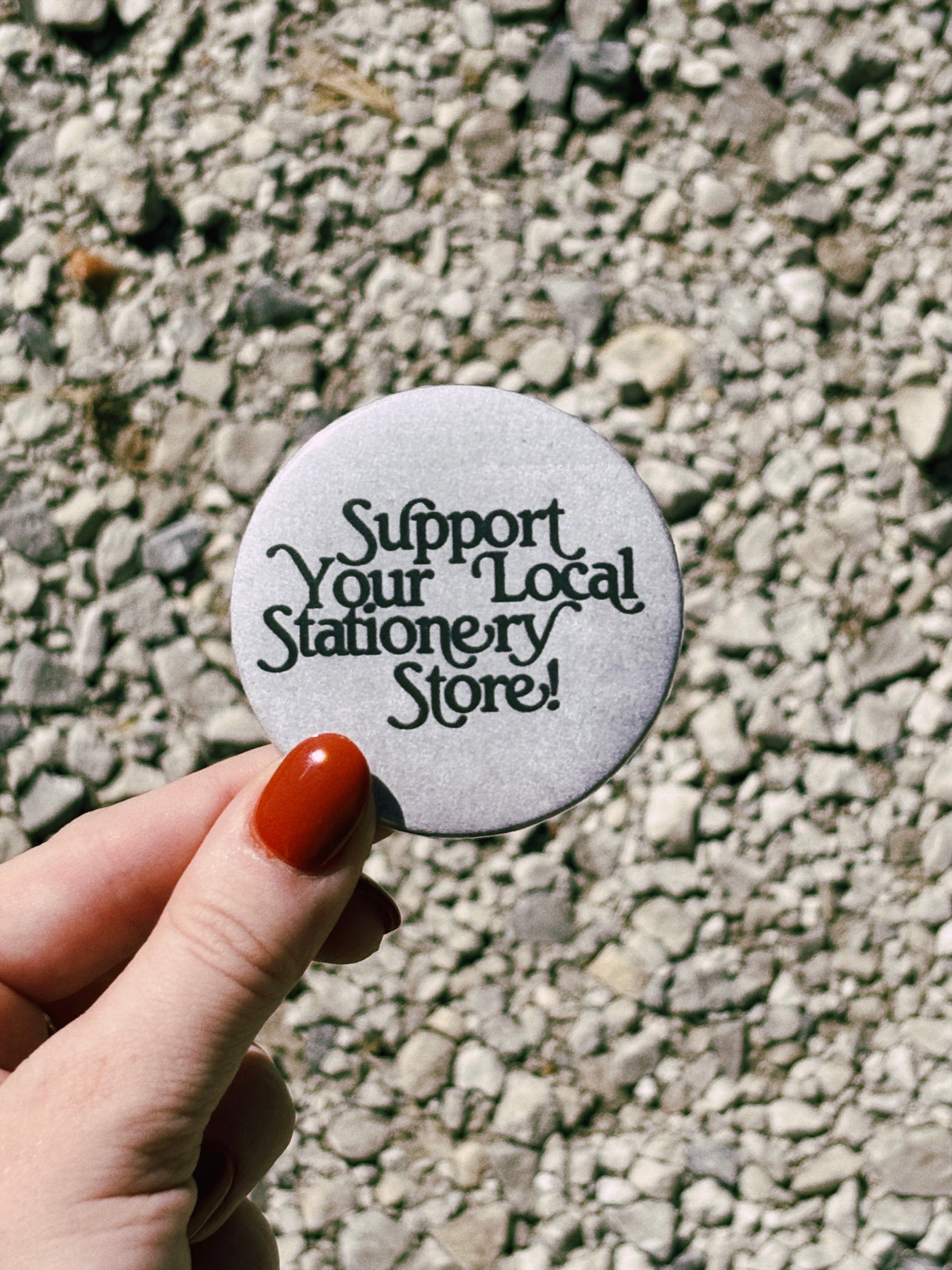 Support Your Local Stationery Store Button