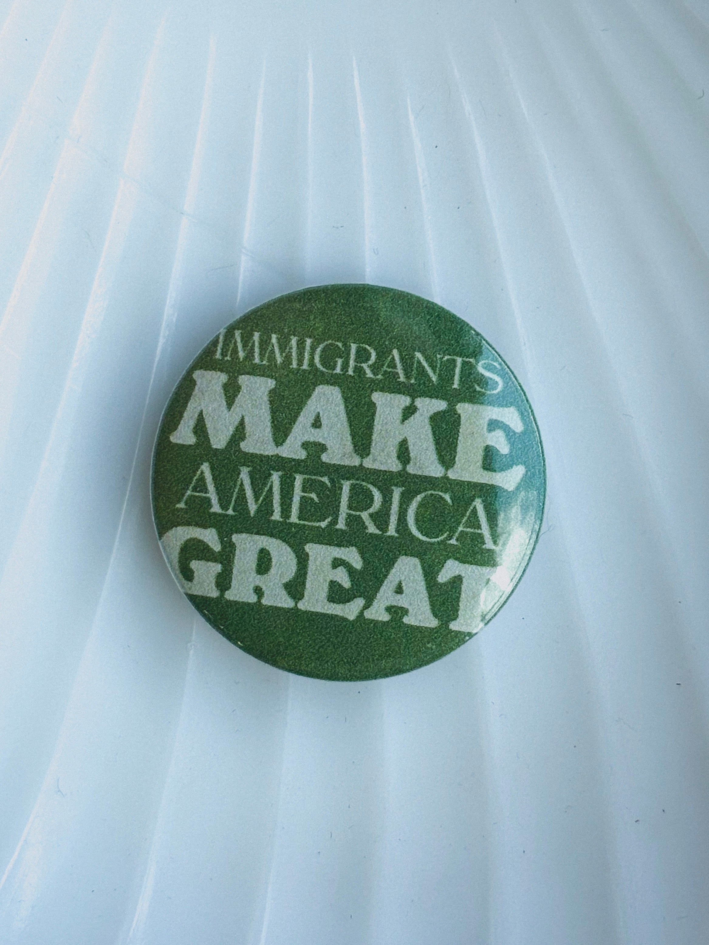 Immigrants Make America Great Button