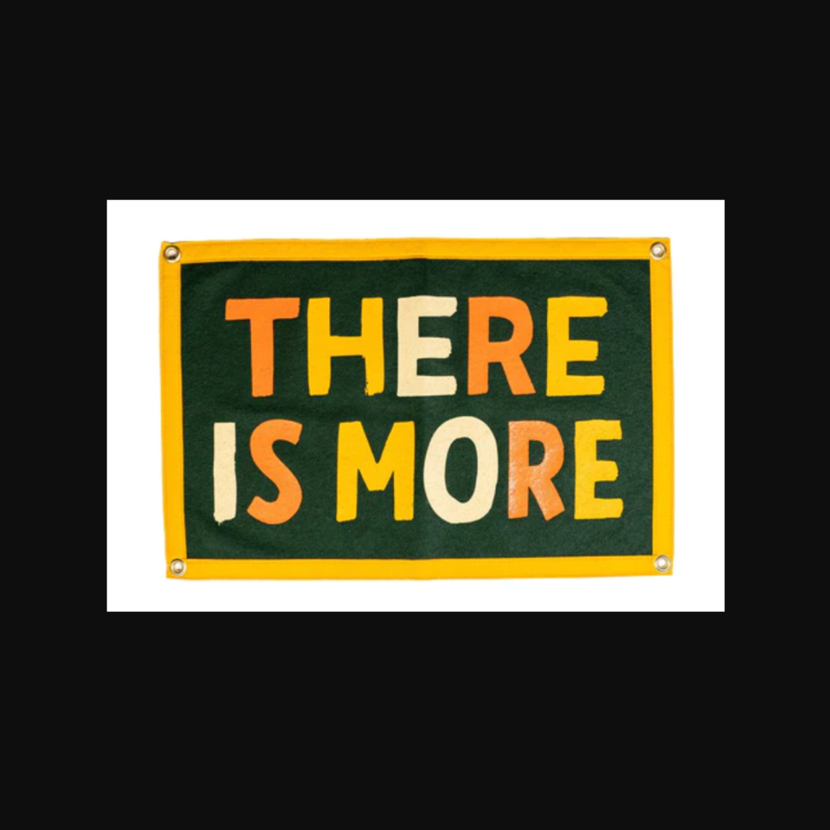 There Is More Camp Flag • Kelle Hampton x Oxford Pennant