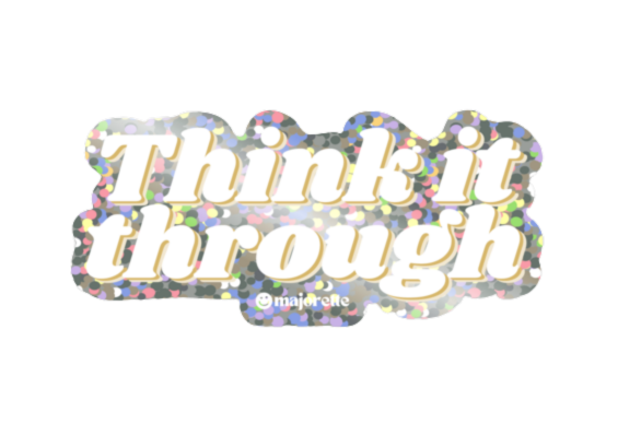 Think it Through Sticker