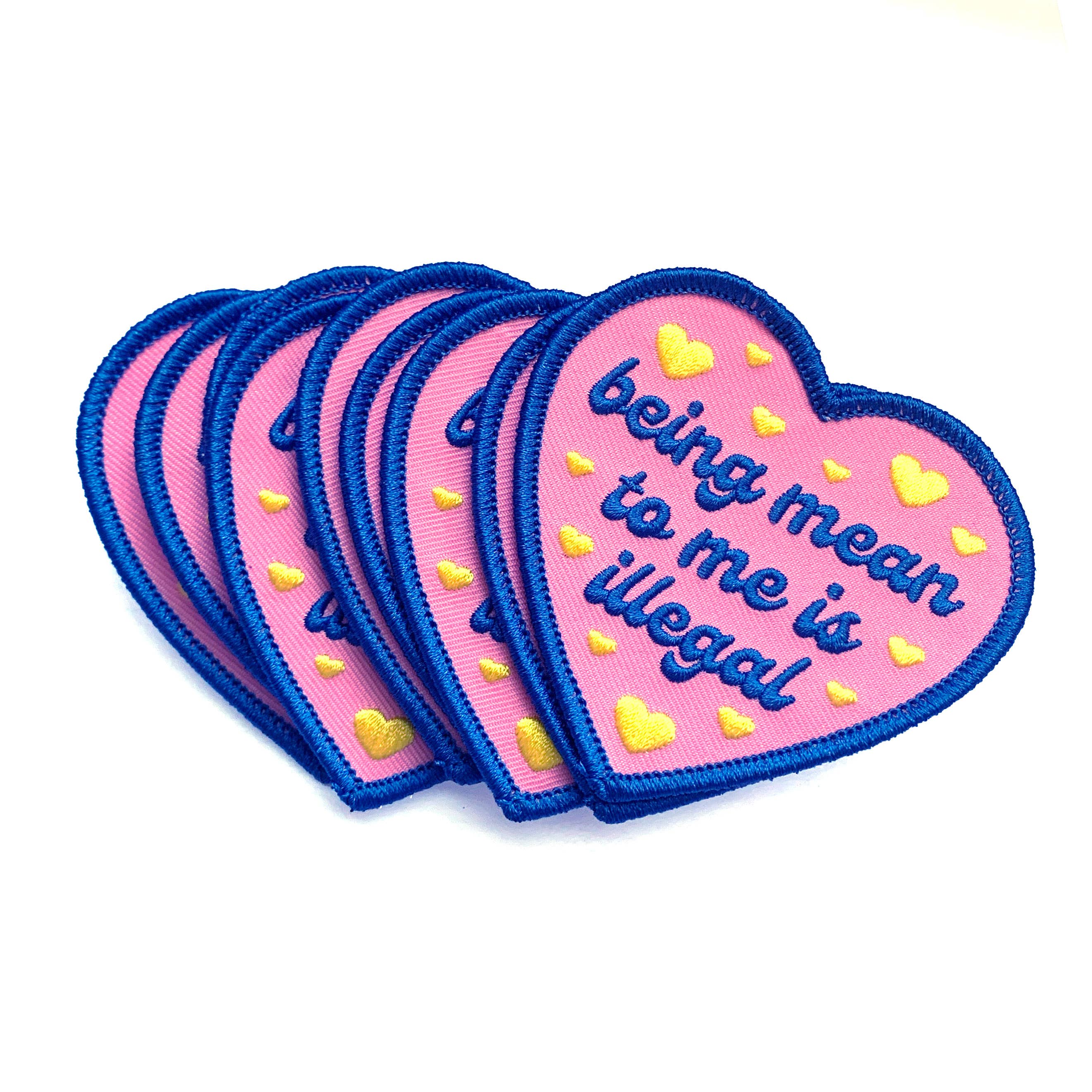 Being Mean To Me Is Illegal Iron-On Embroidered Patch