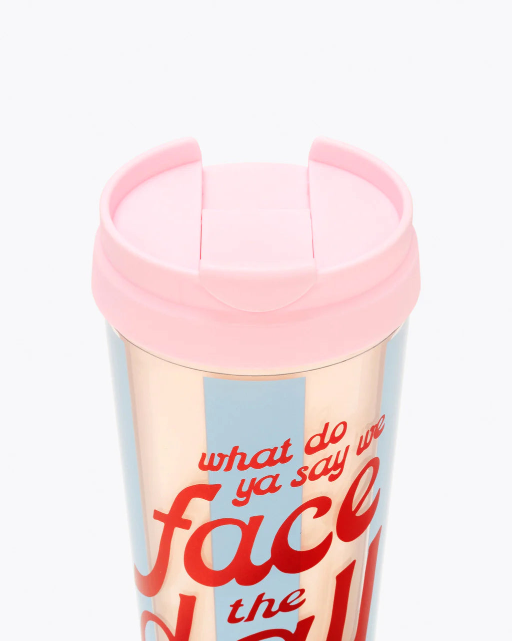 Face the Day Thermal Mug