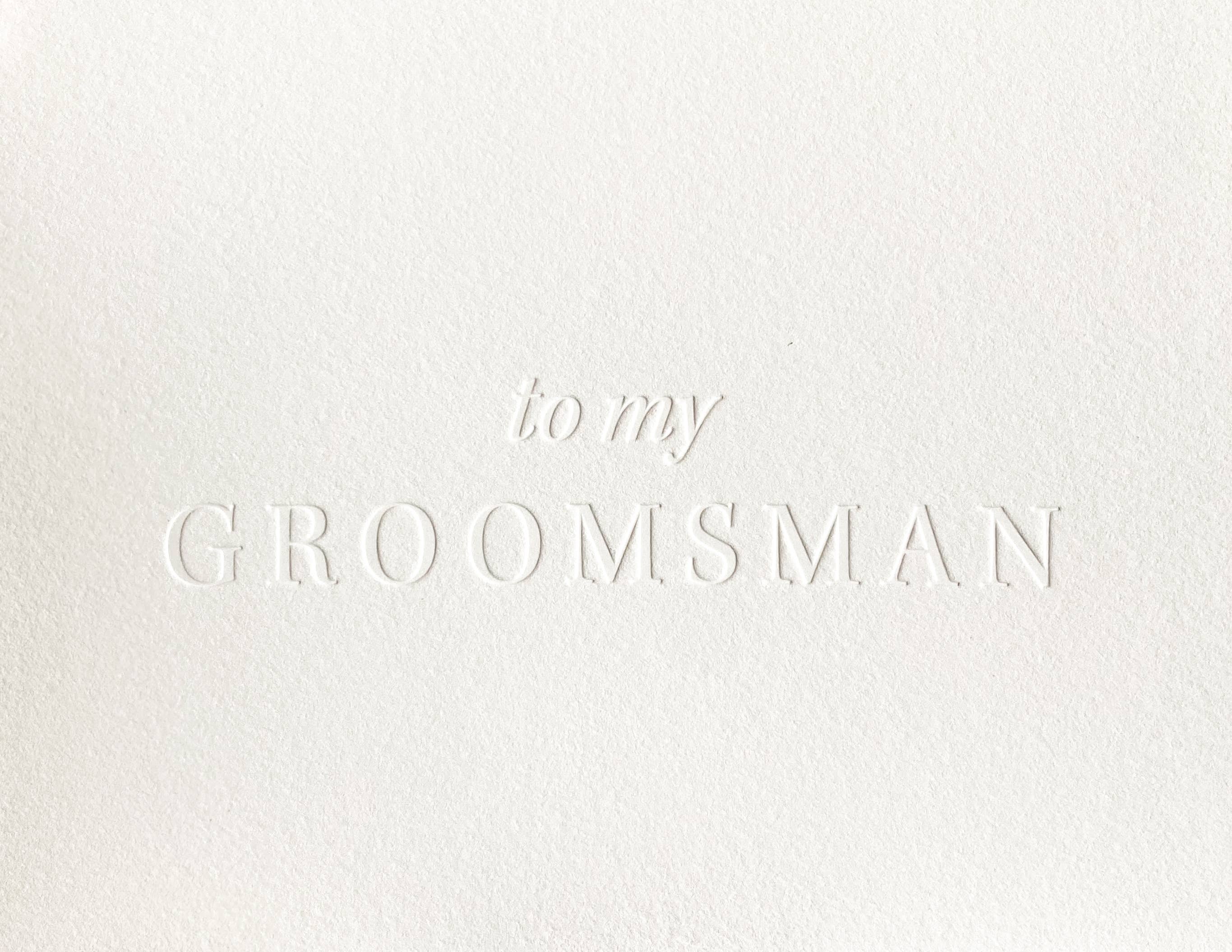 To my Groomsman Letterpress Card