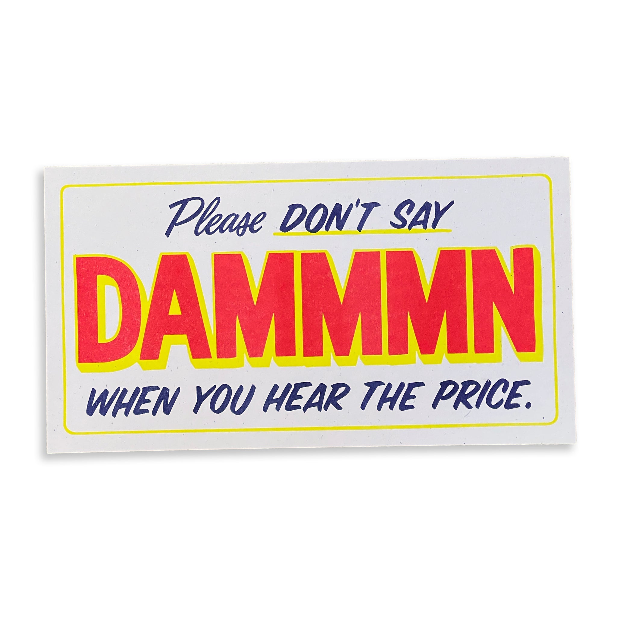 Please Don't Say DAMMMN Riso Print Red/Yellow/Blue
