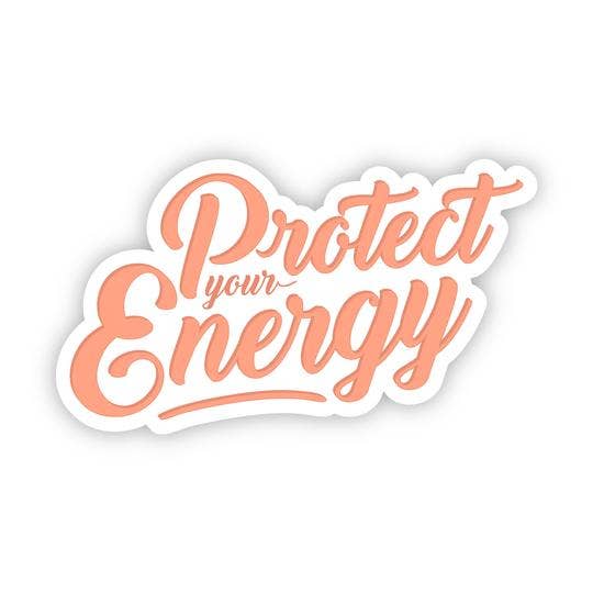 Protect Your Energy Sticker
