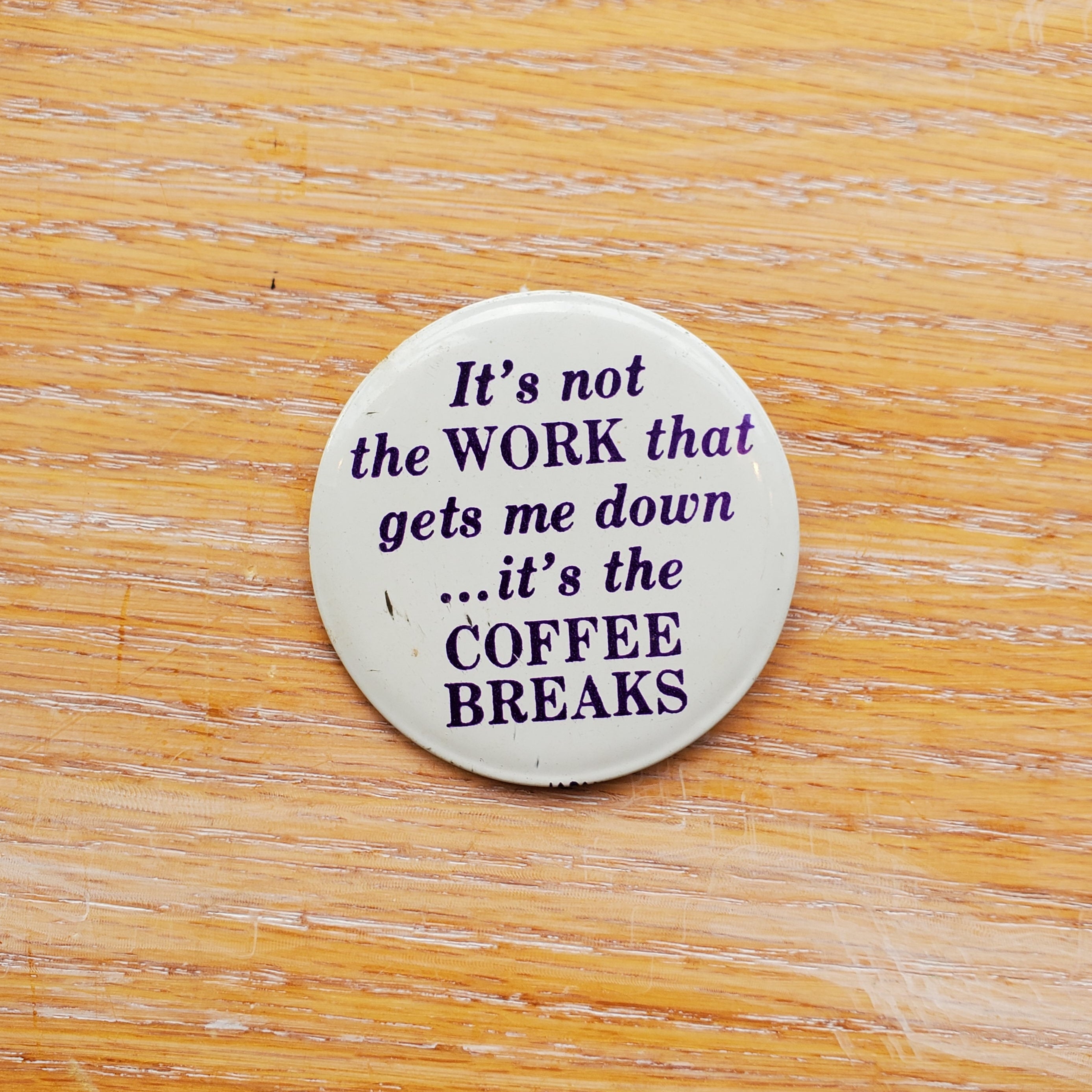 Coffee Breaks Vintage Pinback Button