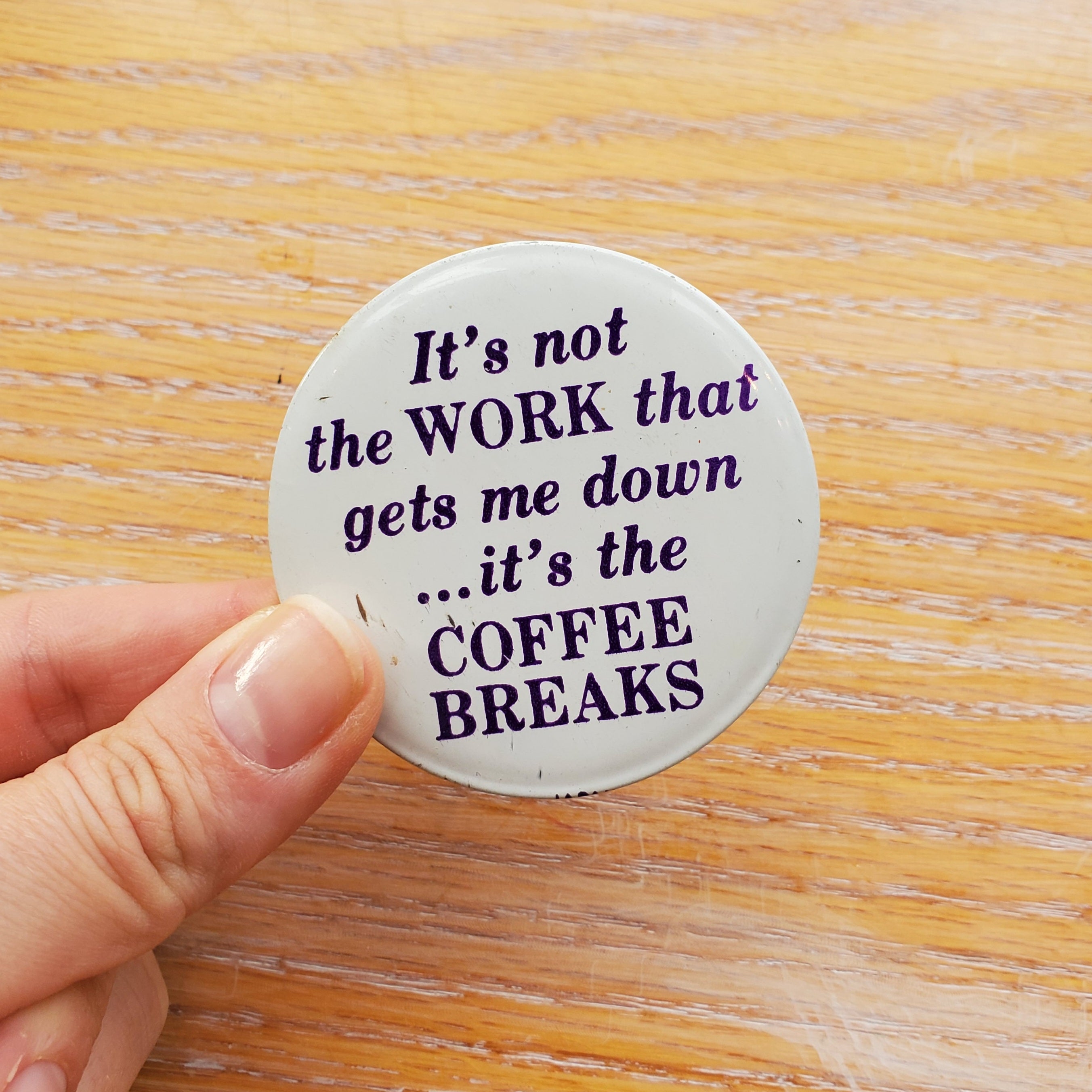 Coffee Breaks Vintage Pinback Button