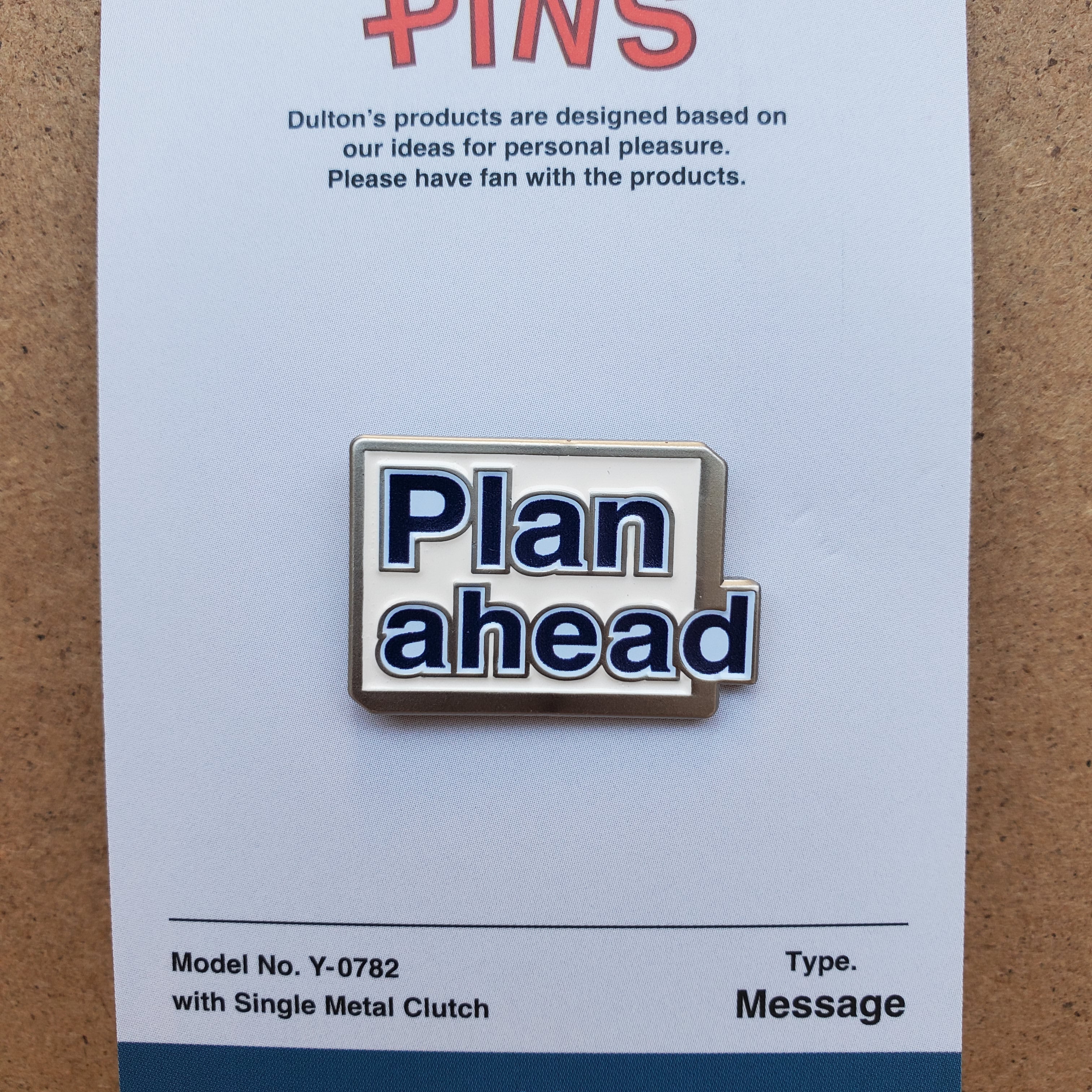 Plan Ahead Enamel Pin
