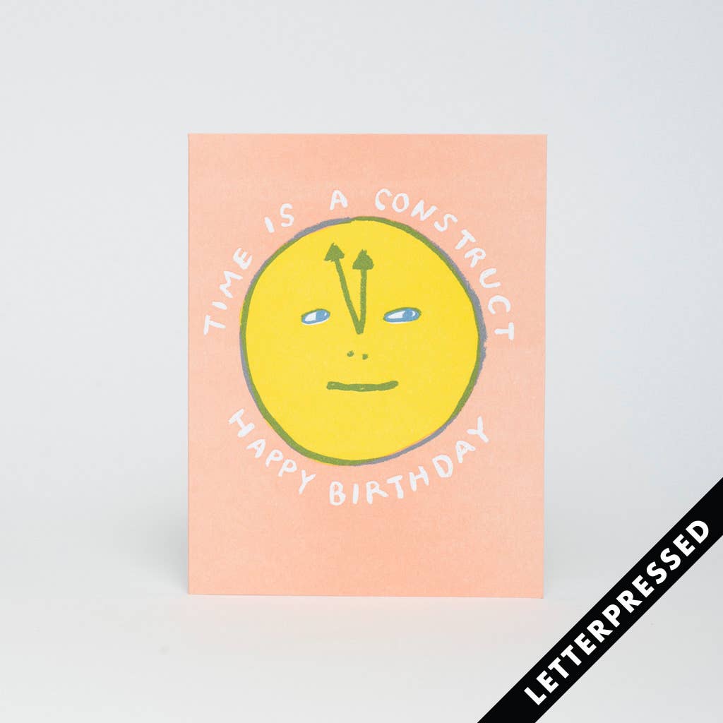 Time is a Construct Birthday Card