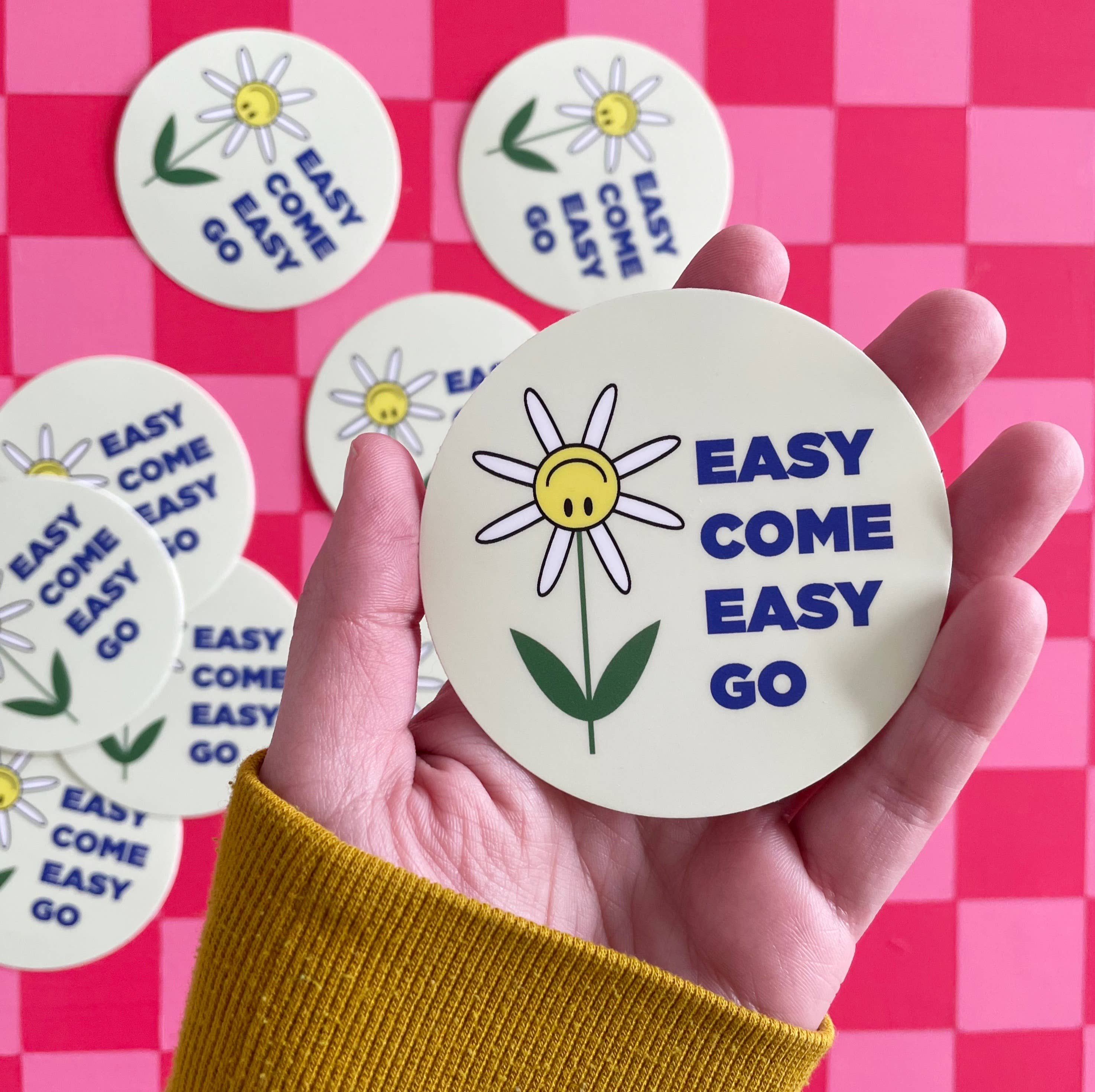 Easy Come Easy Go Sticker