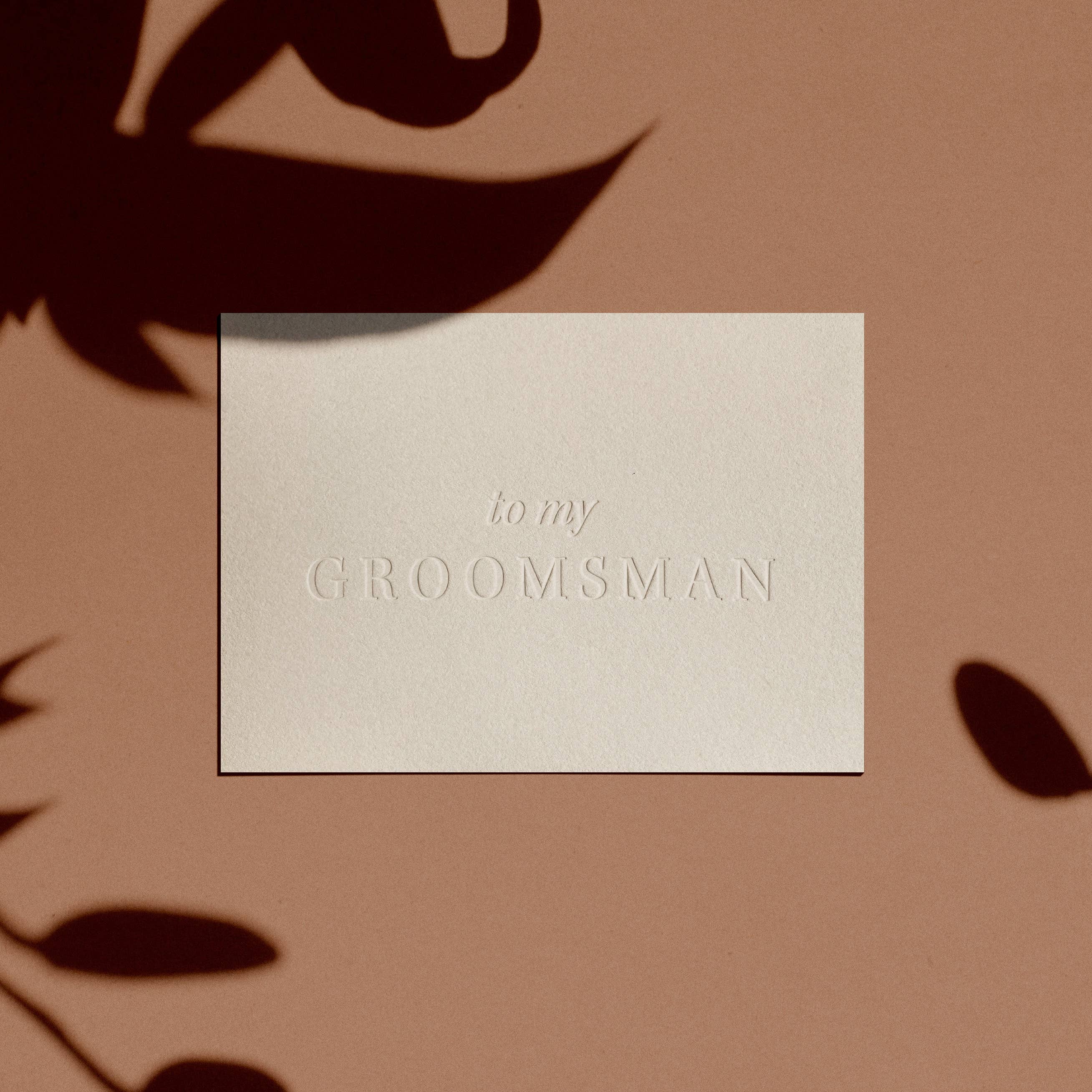 To my Groomsman Letterpress Card