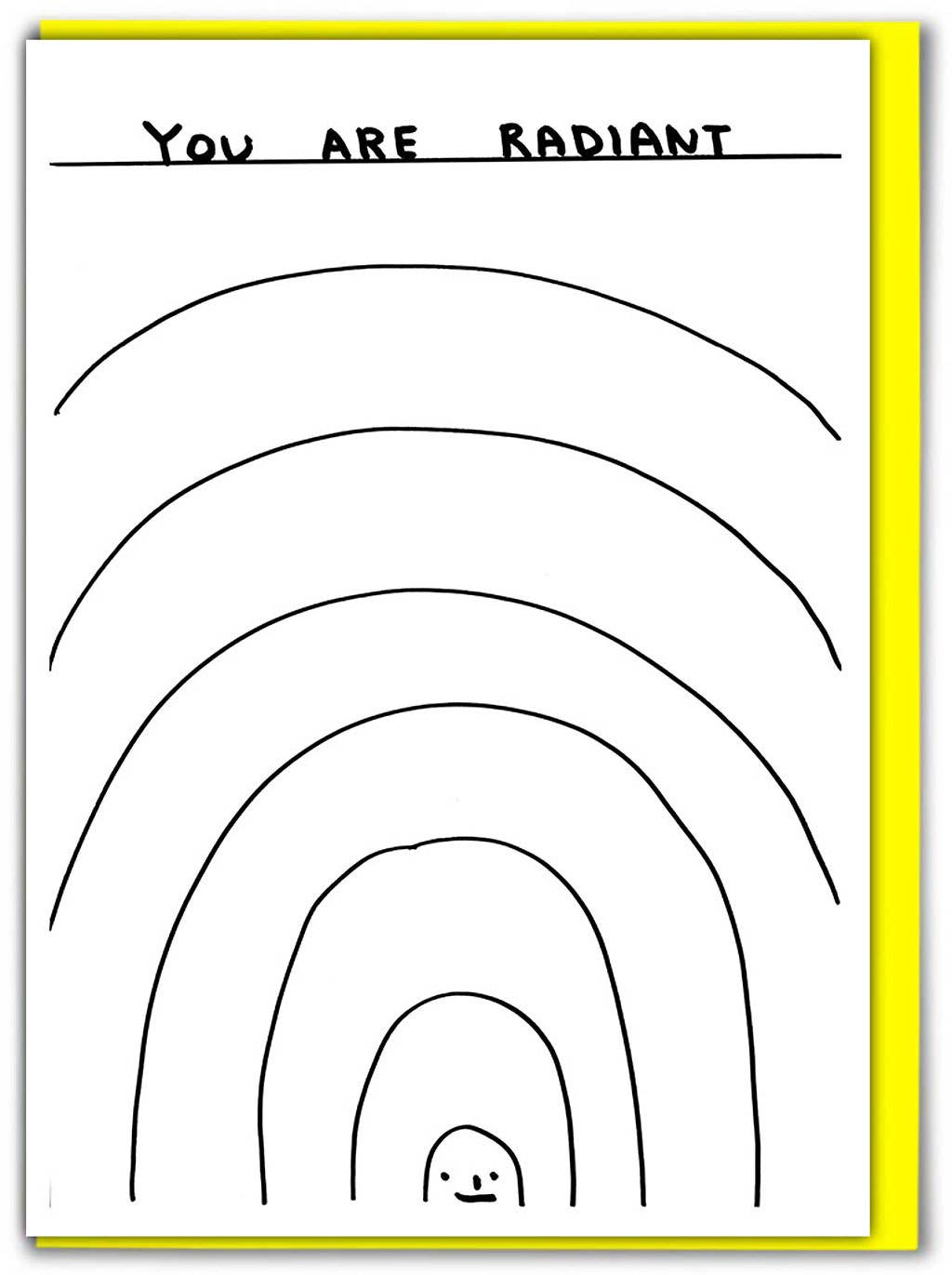David Shrigley Card You Are Radiant
