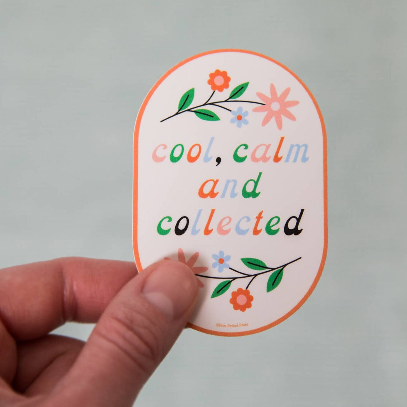 Cool, Calm, and Collected - Vinyl Sticker