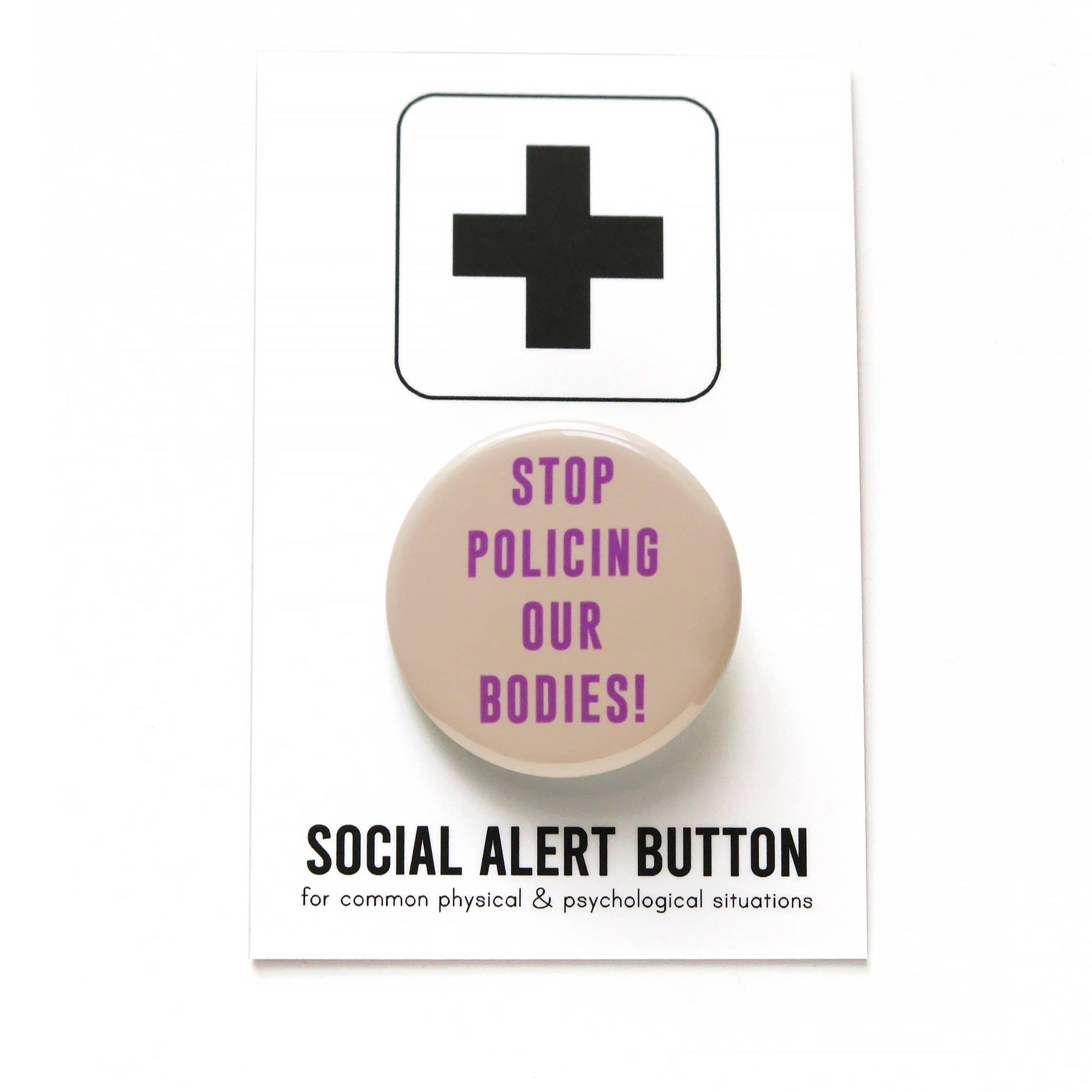 Stop Policing Our Bodies Button