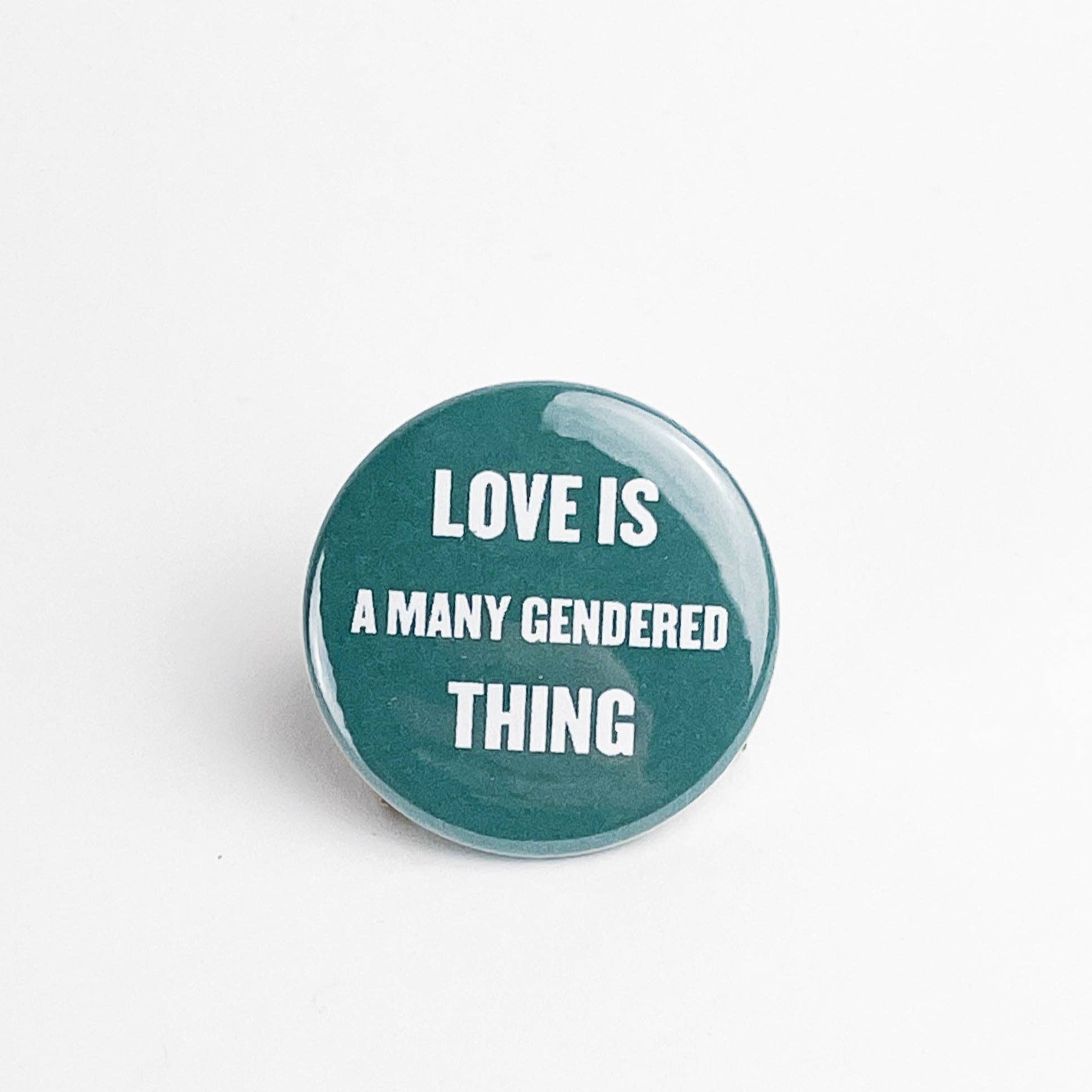 Love Is A Many Gendered Thing Button