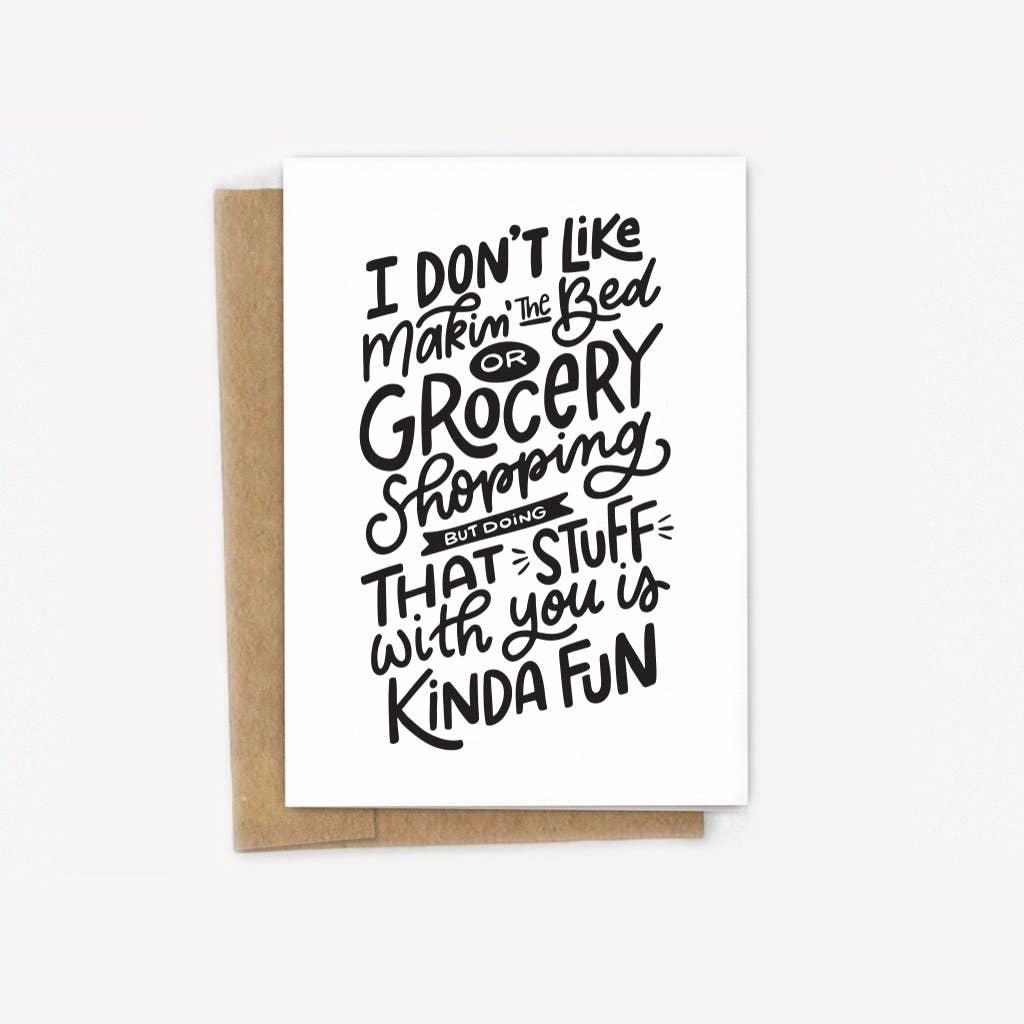 You Make Chores Fun Love Card