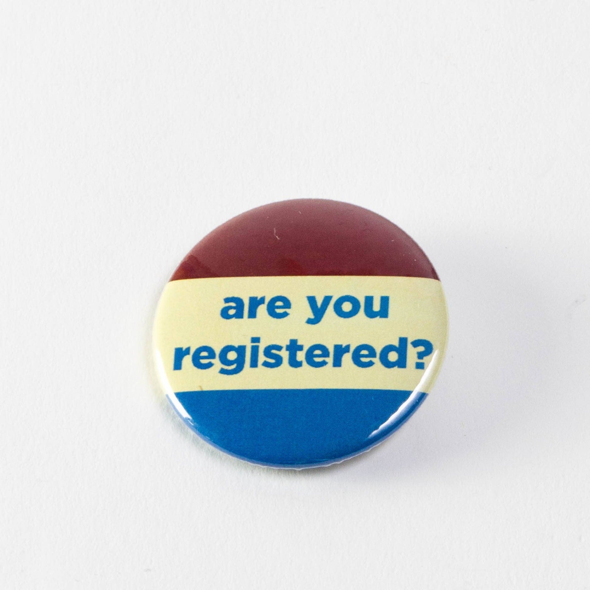 Are You Registered Button