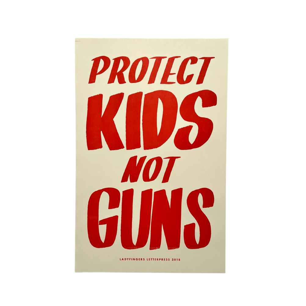 Protect Kids Not Guns Posters