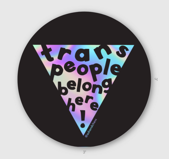 Trans People Belong Here Sticker