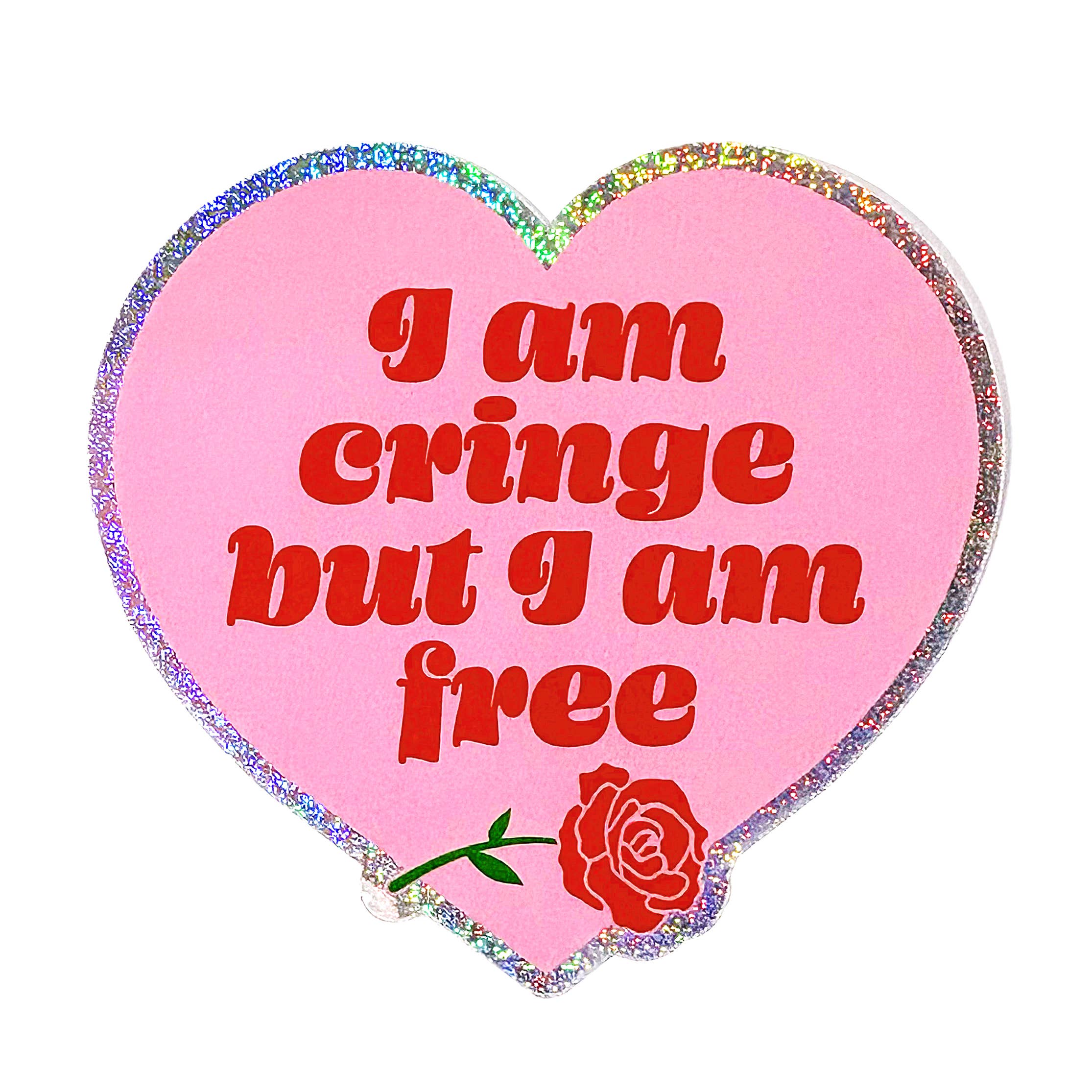 I Am Cringe But I Am Free Heart Shaped Glitter Sticker