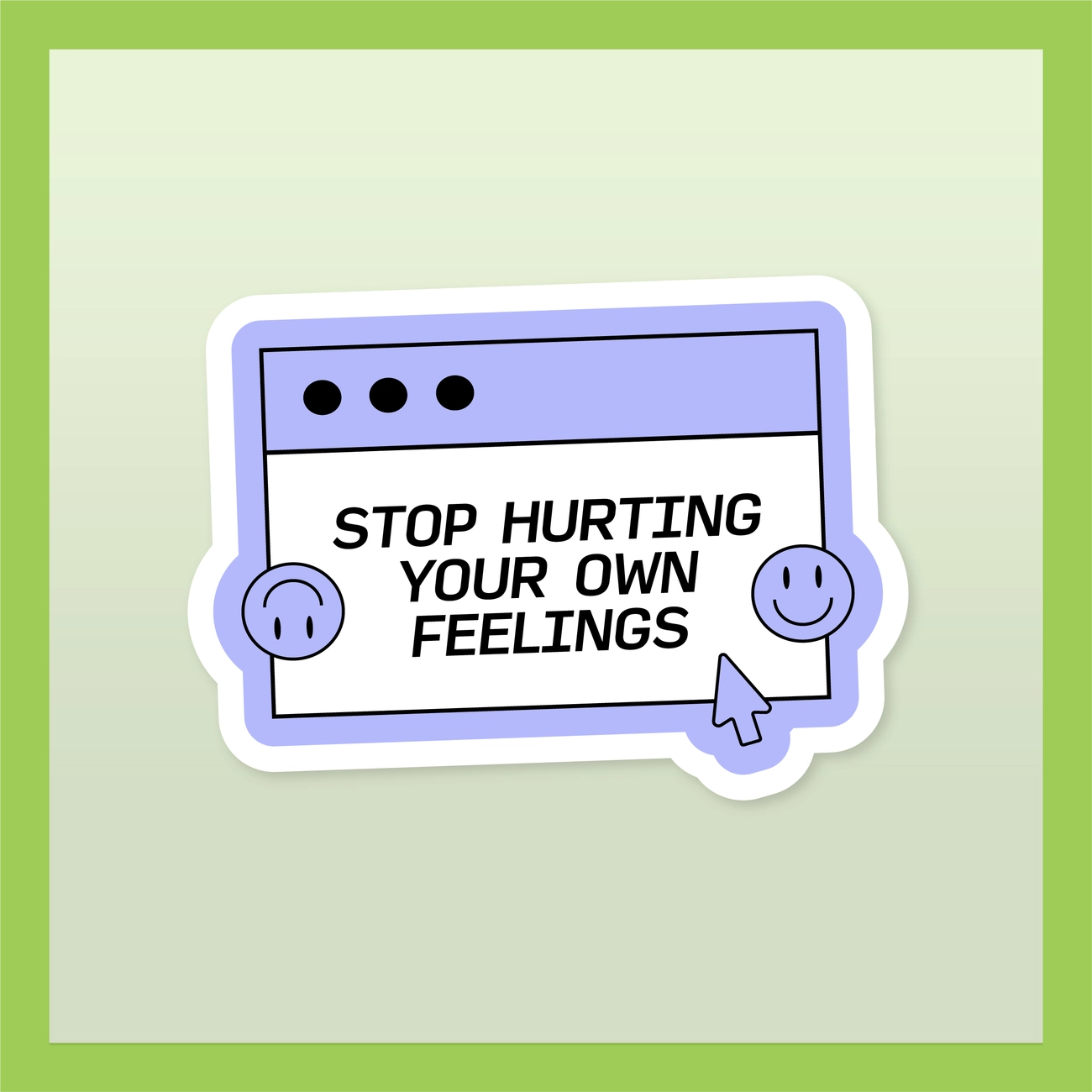 Hurting Your Own Feelings Sticker