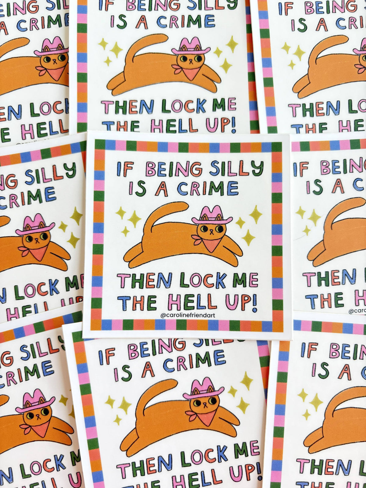 If Being Silly is a Crime Sticker
