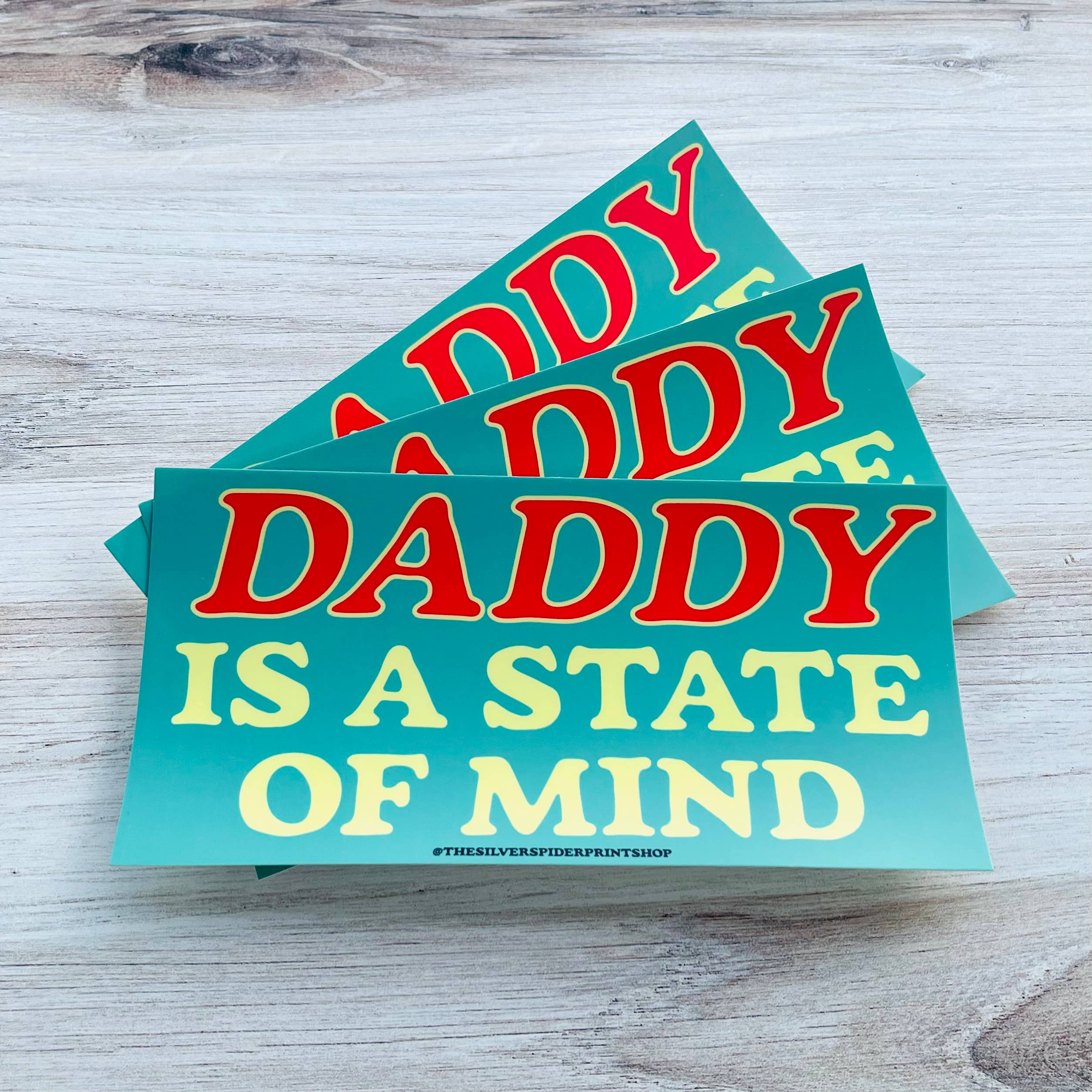 Daddy is a state of mind bumper sticker