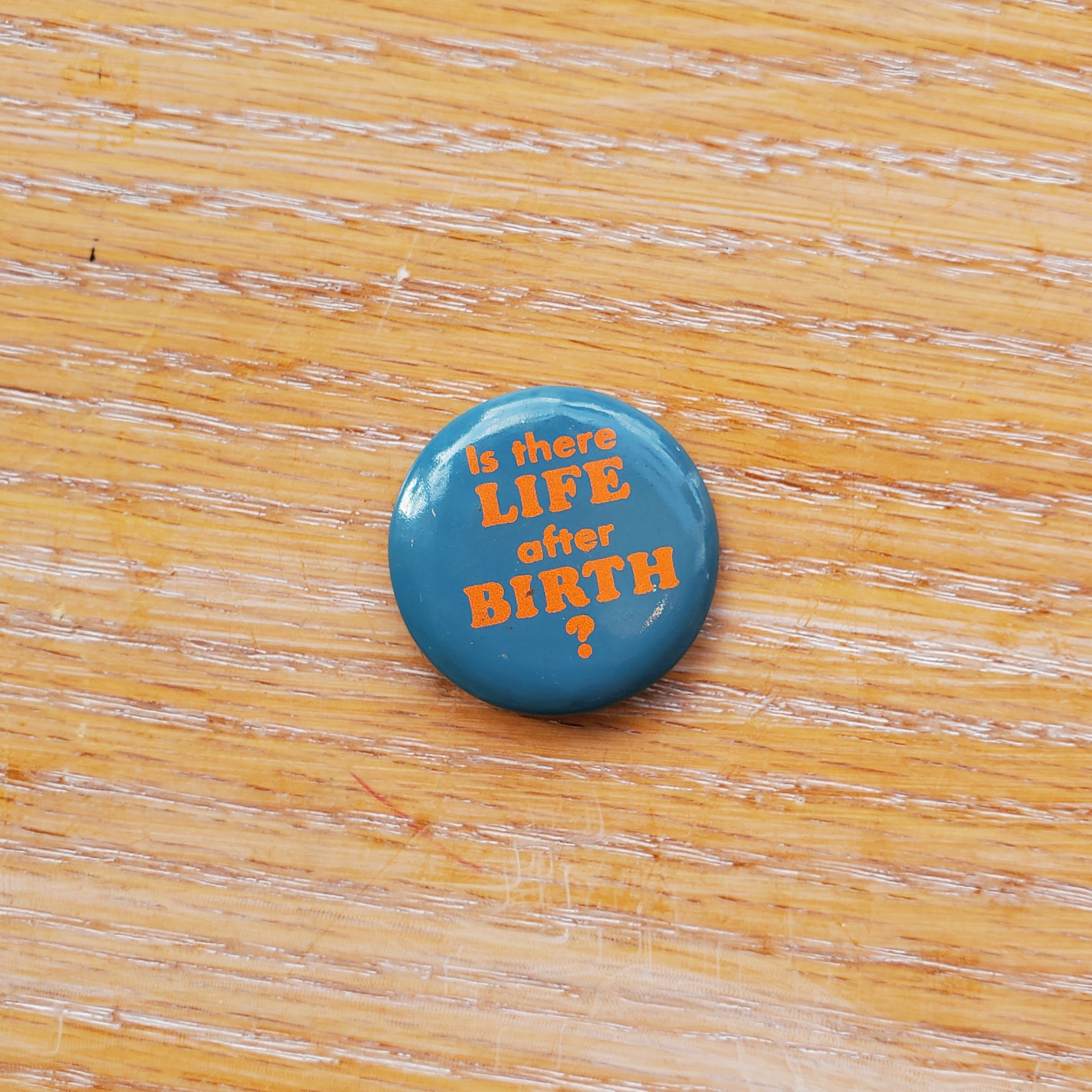 Life After Birth Vintage Pinback Button