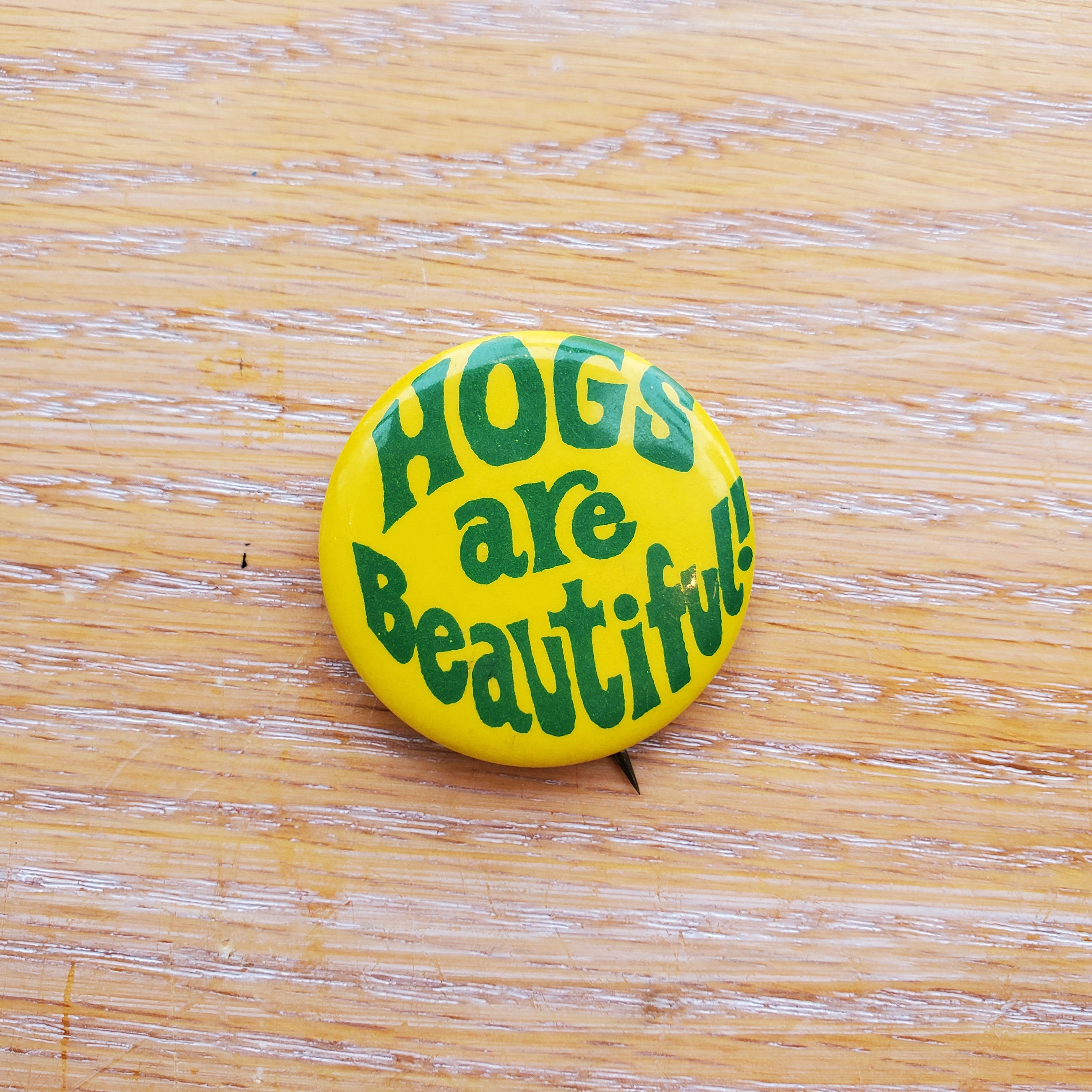 Hogs are Beautiful Vintage Pinback Button
