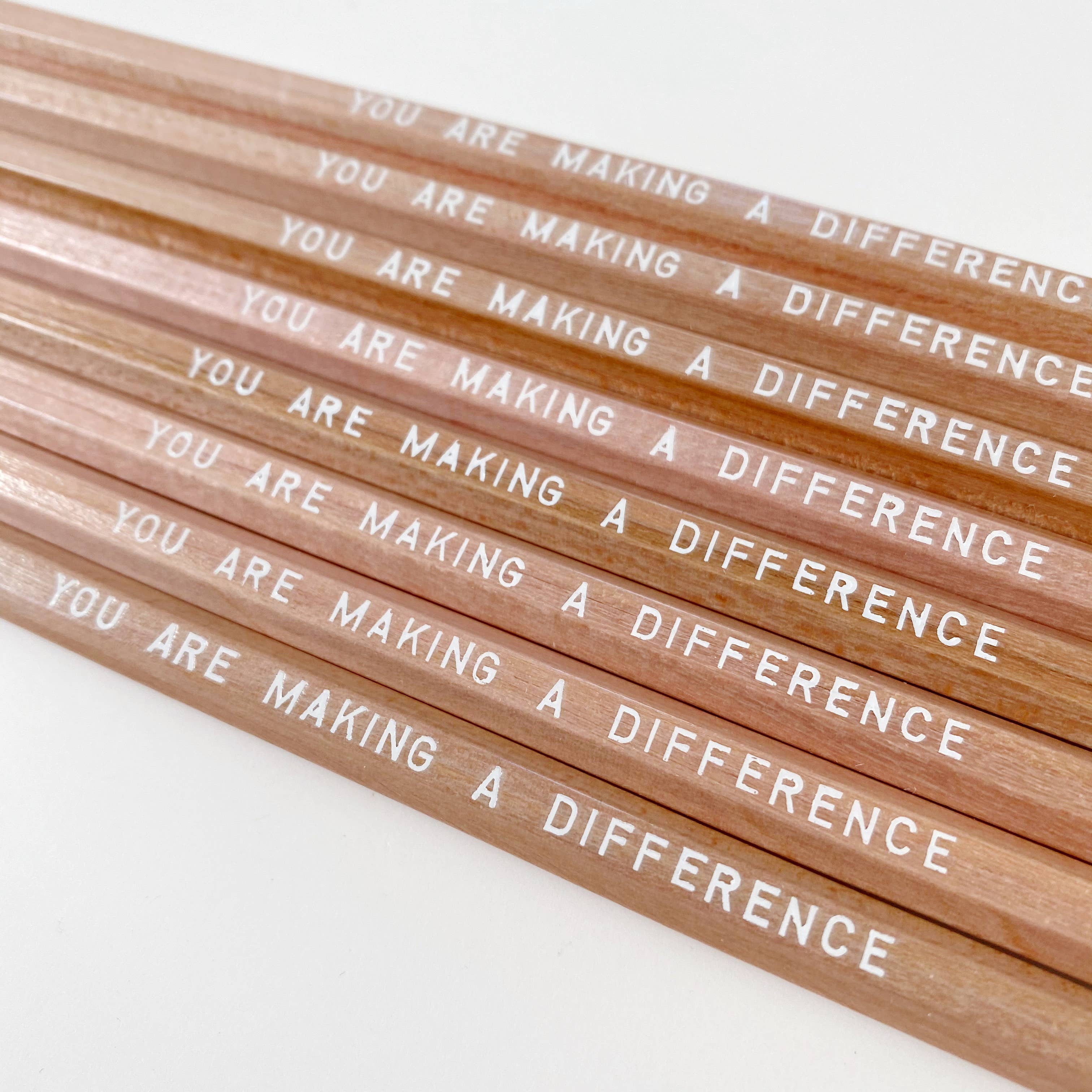 You Are Making a Difference Pencils