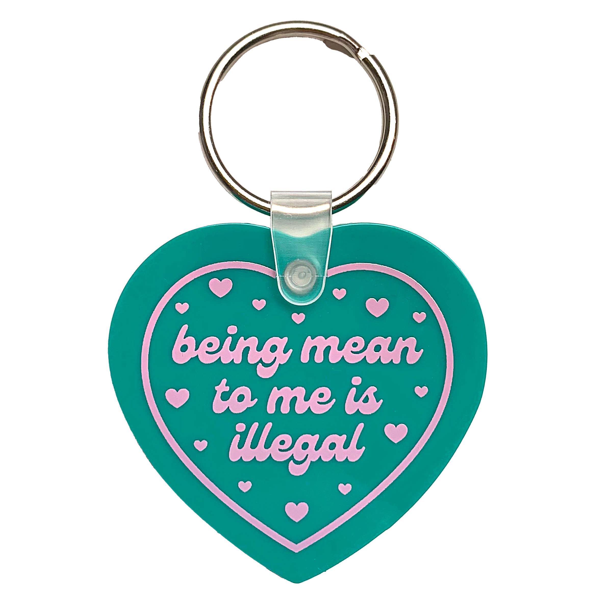 Being Mean To Me Is Illegal Heart Shaped Vinyl Keychain