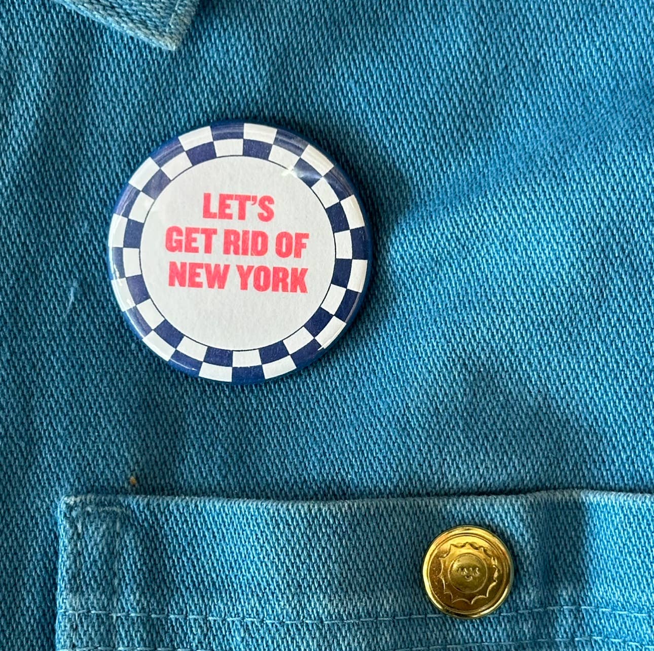 Let's Get Rid Of New York Button