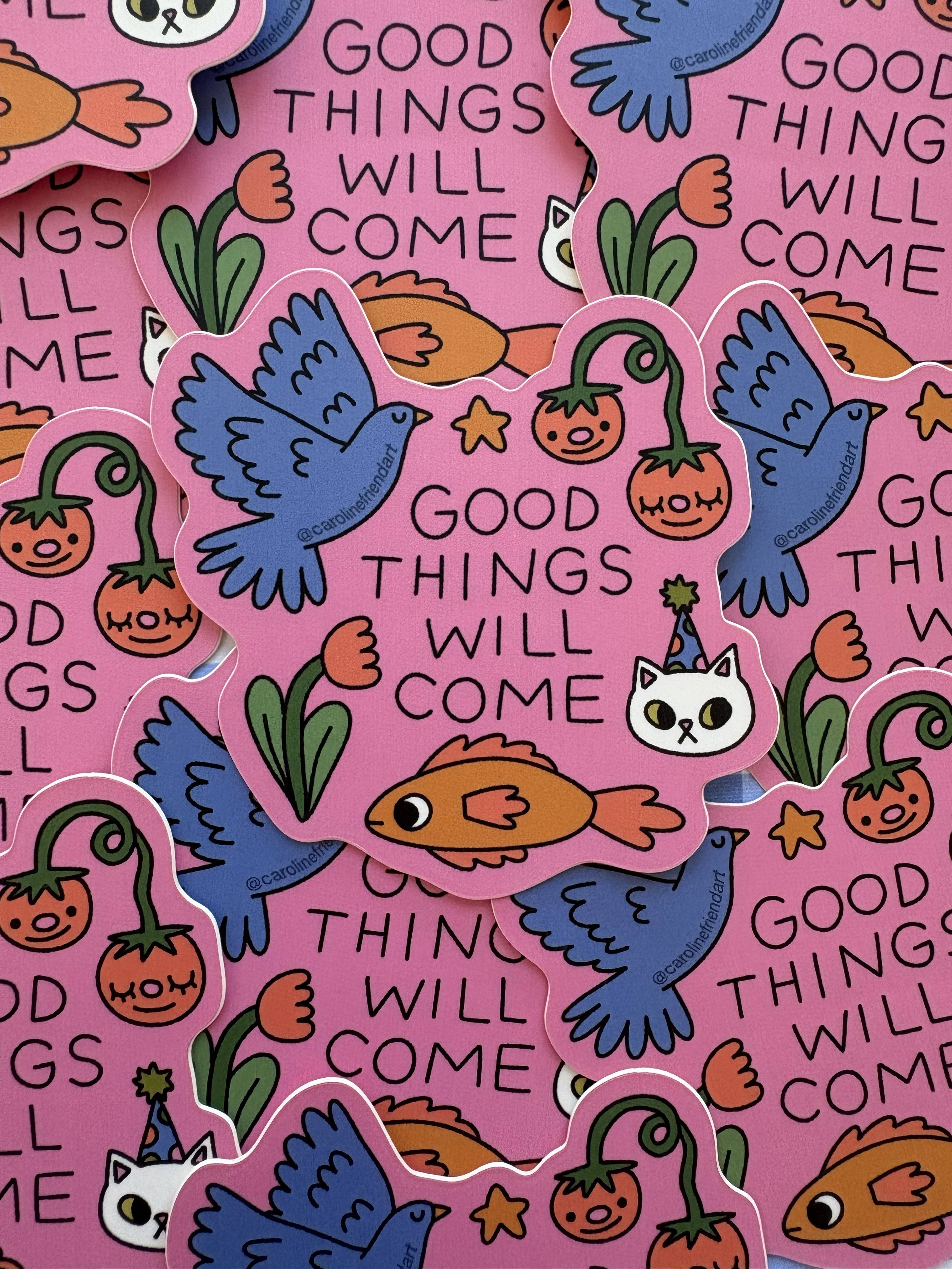 Good Things Will Come Sticker
