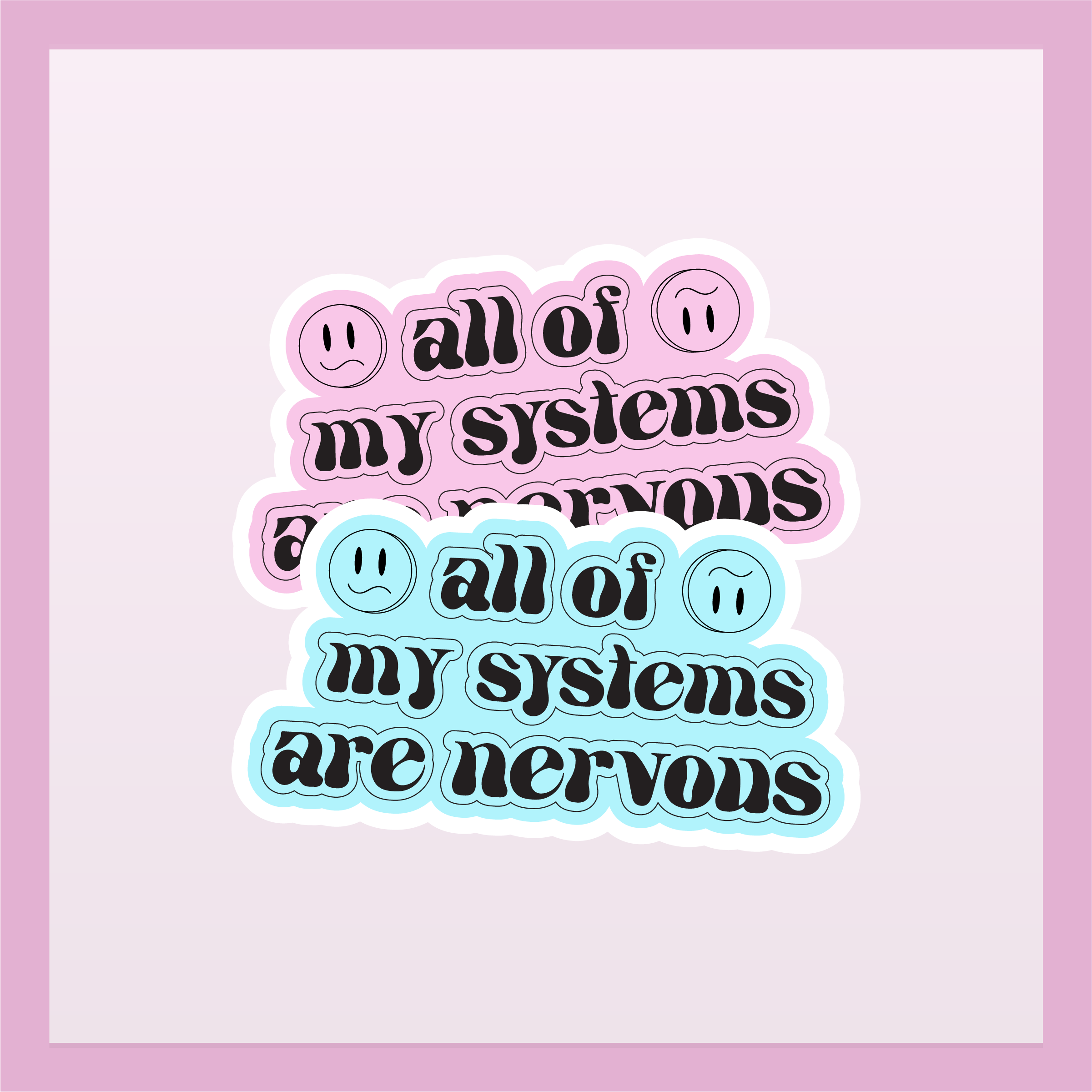 All my systems are nervous sticker