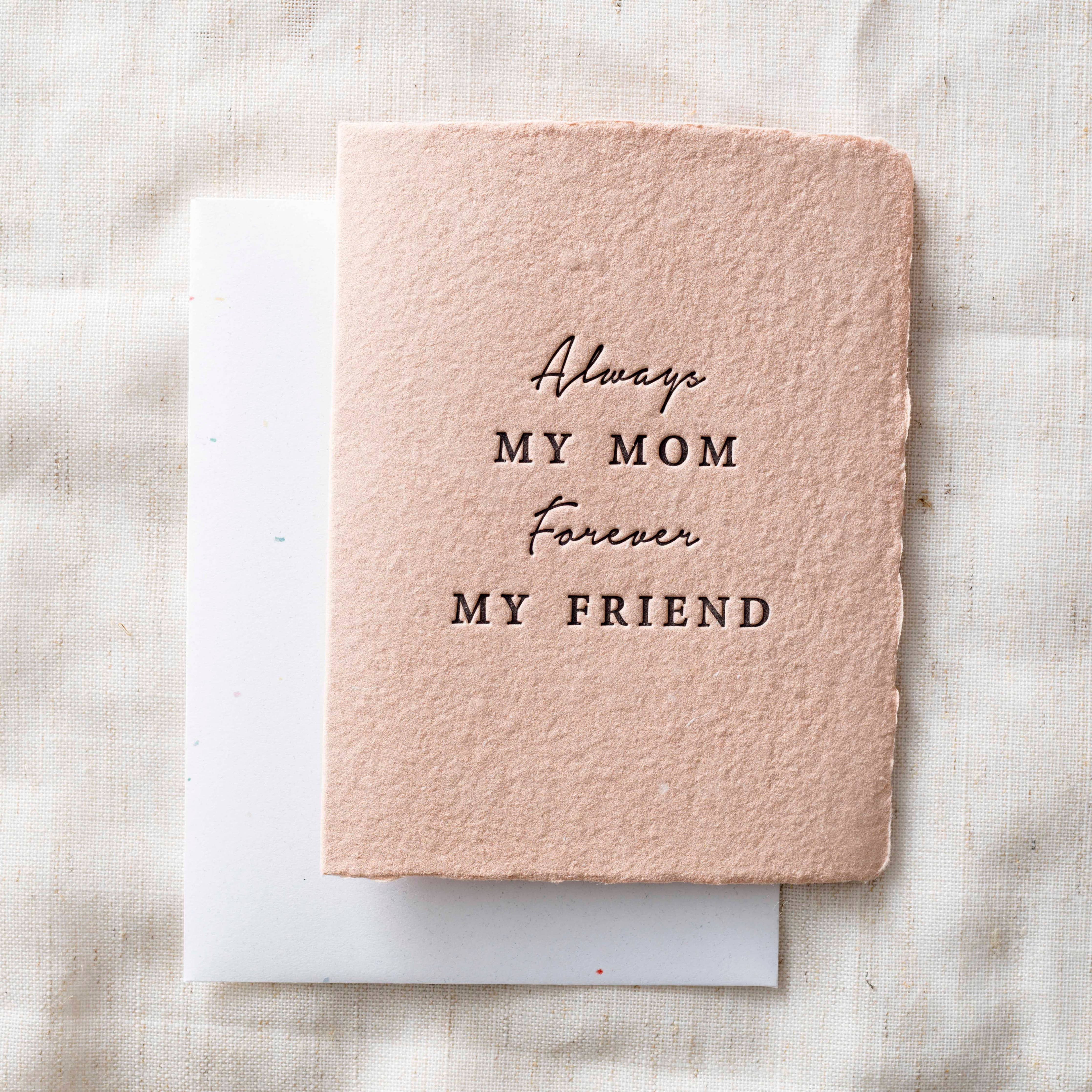 Always My Mom, Forever My Friend / Mother's Day Card