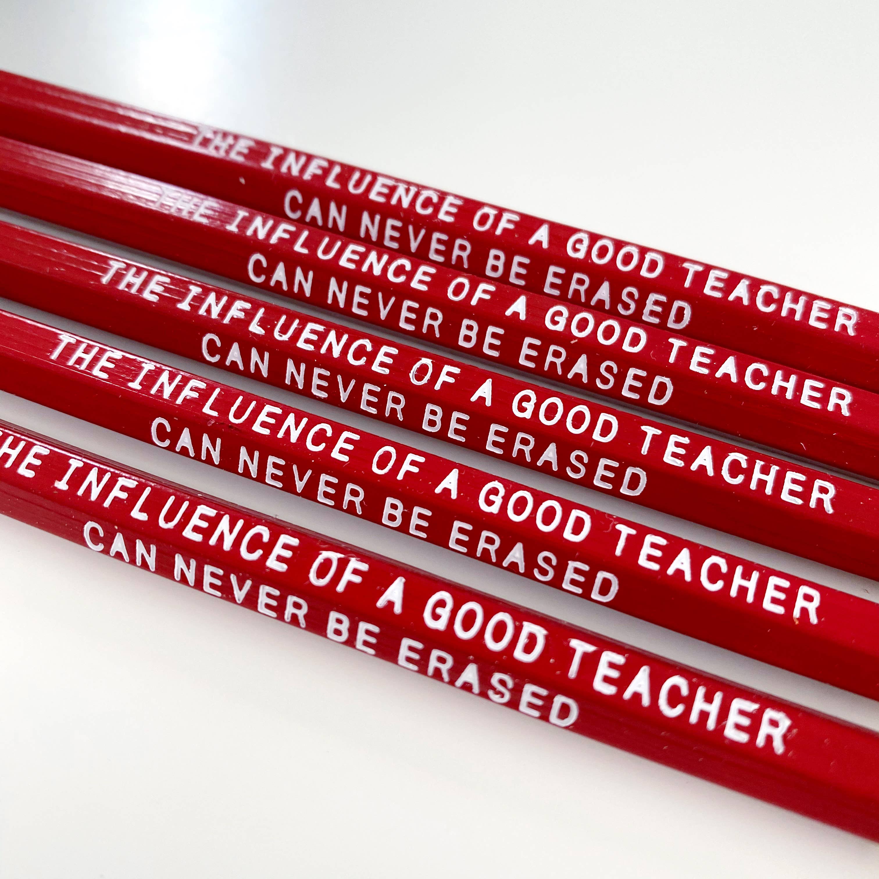 A Teacher's Influence Cannot be Erased Pencils