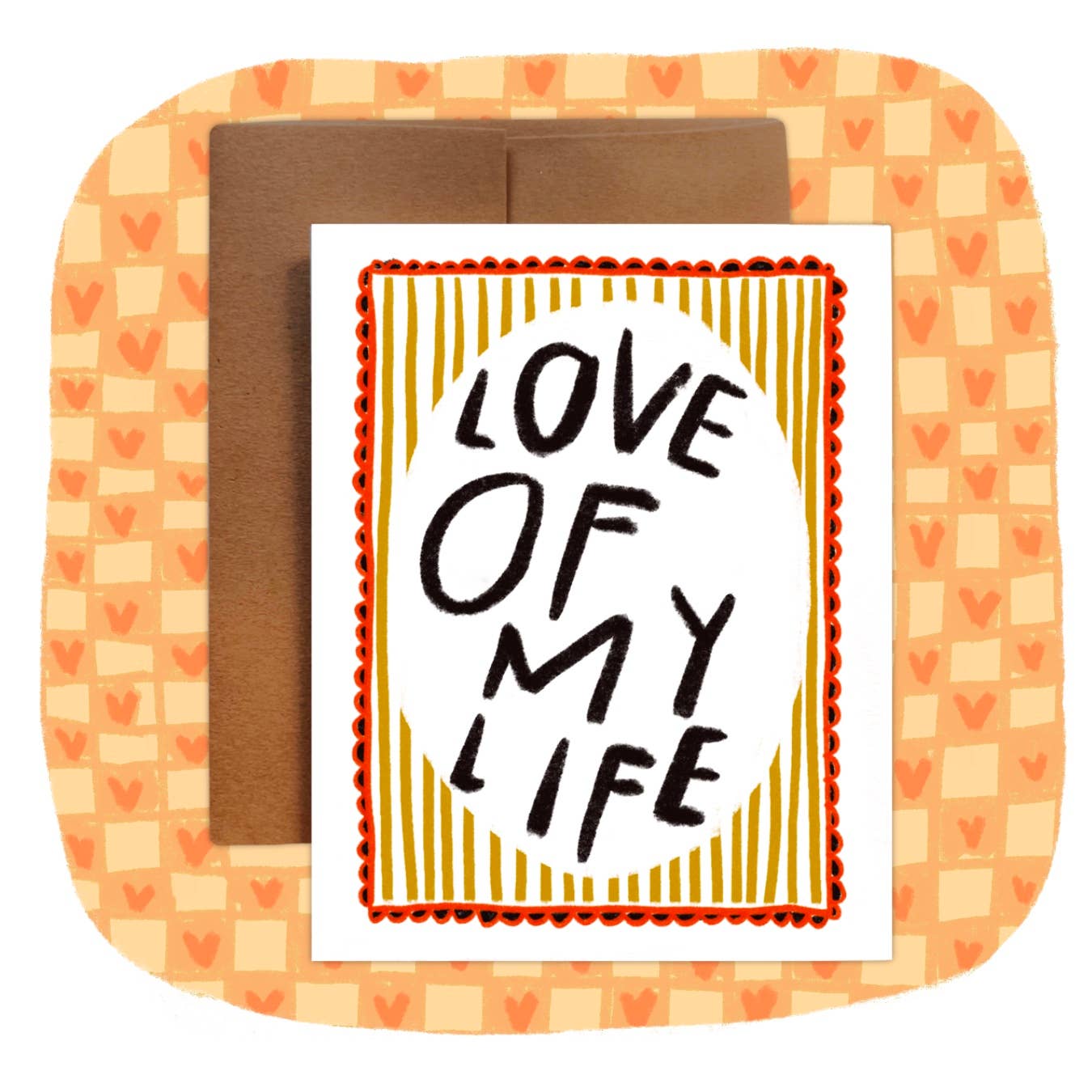 Love of My Life Card