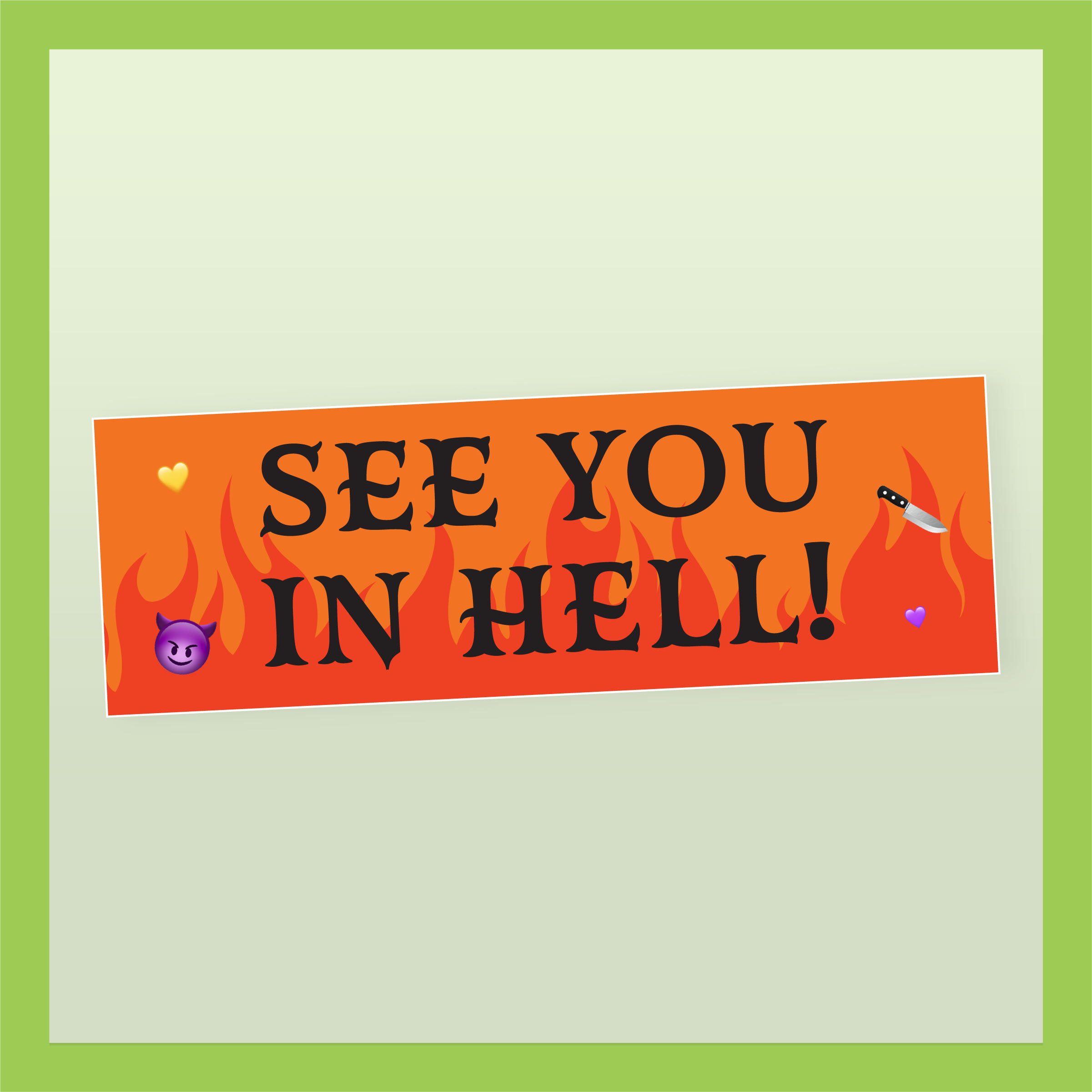 See You In Hell Bumper Sticker