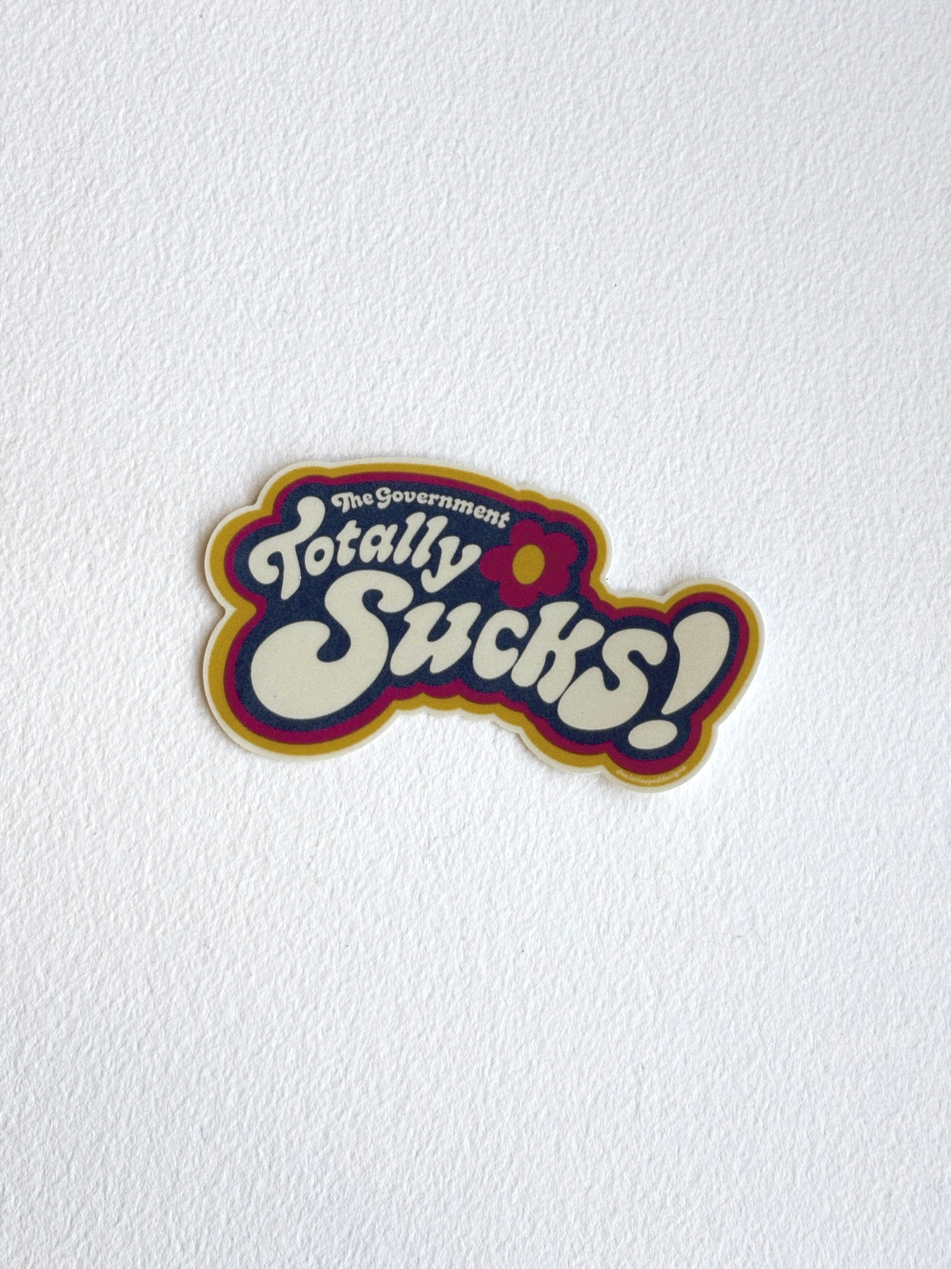 The Government Totally Sucks Sticker