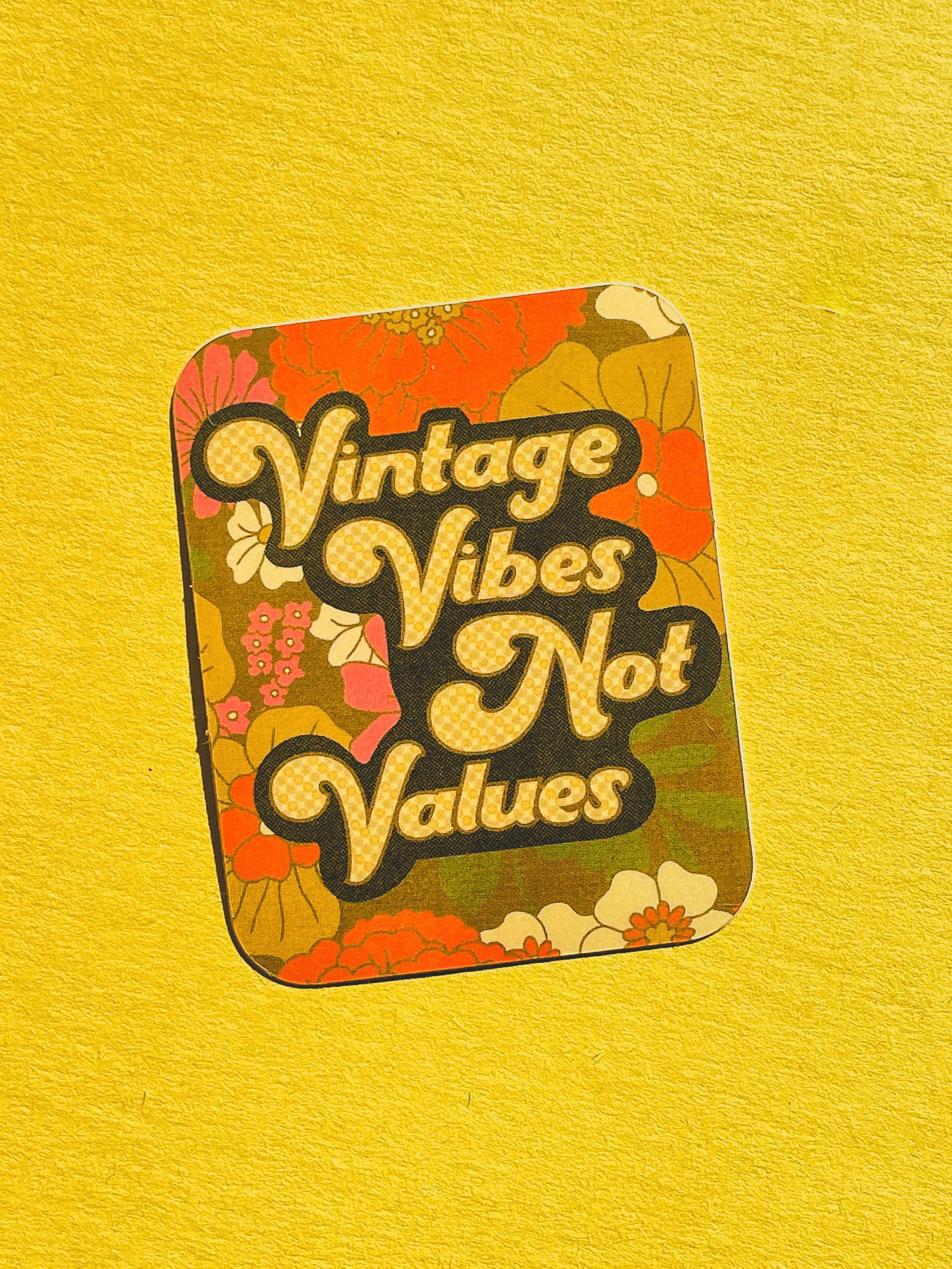 Vintage Vibes Not Values Sticker