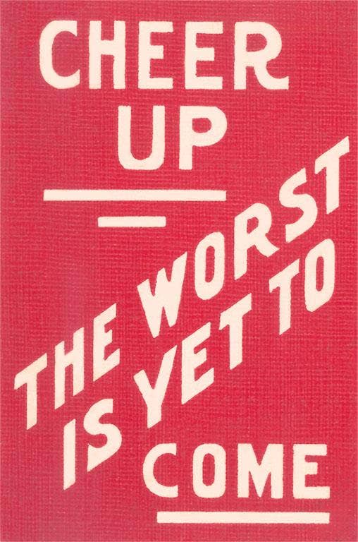 Cheer Up, Worst to Come Postcard