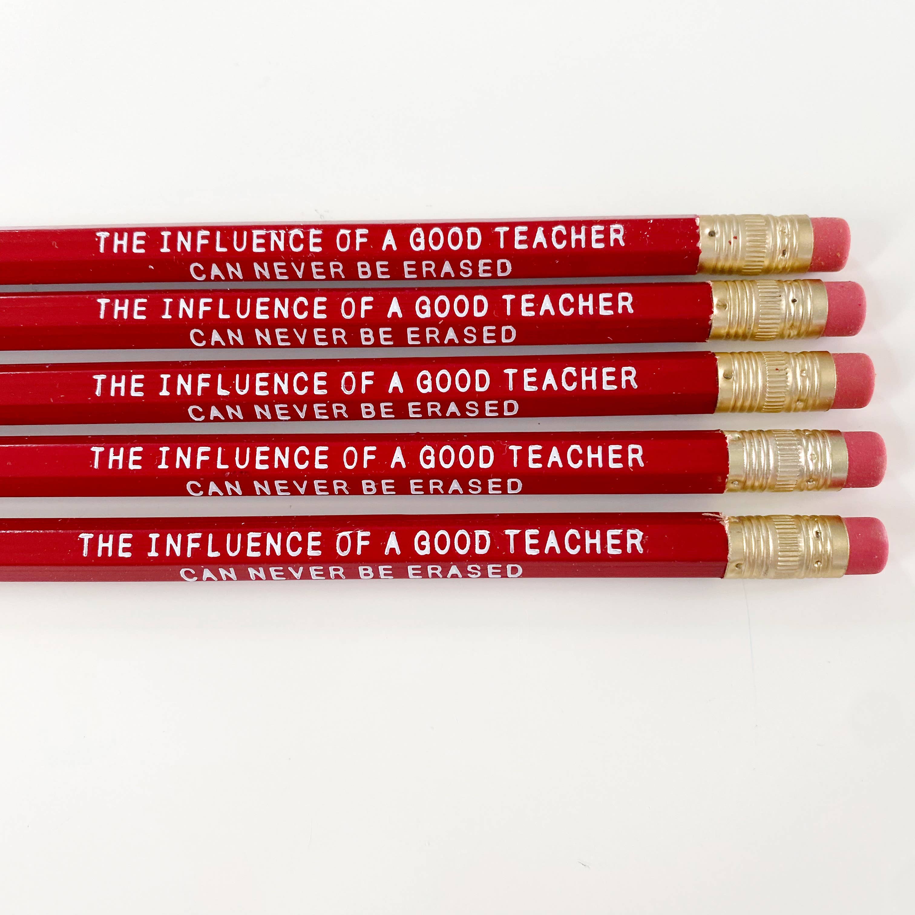 A Teacher's Influence Cannot be Erased Pencils