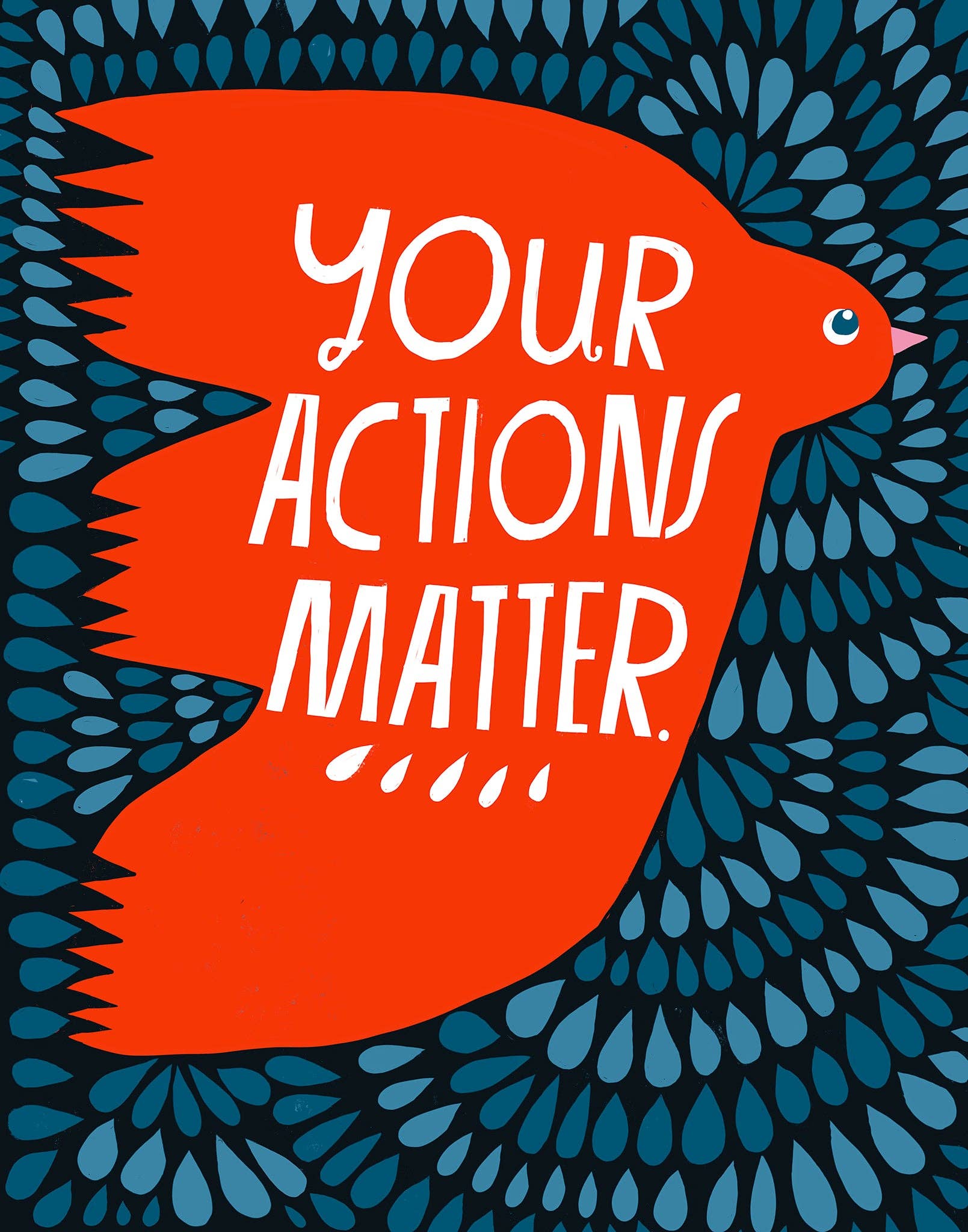 Your Actions Matter Art Print