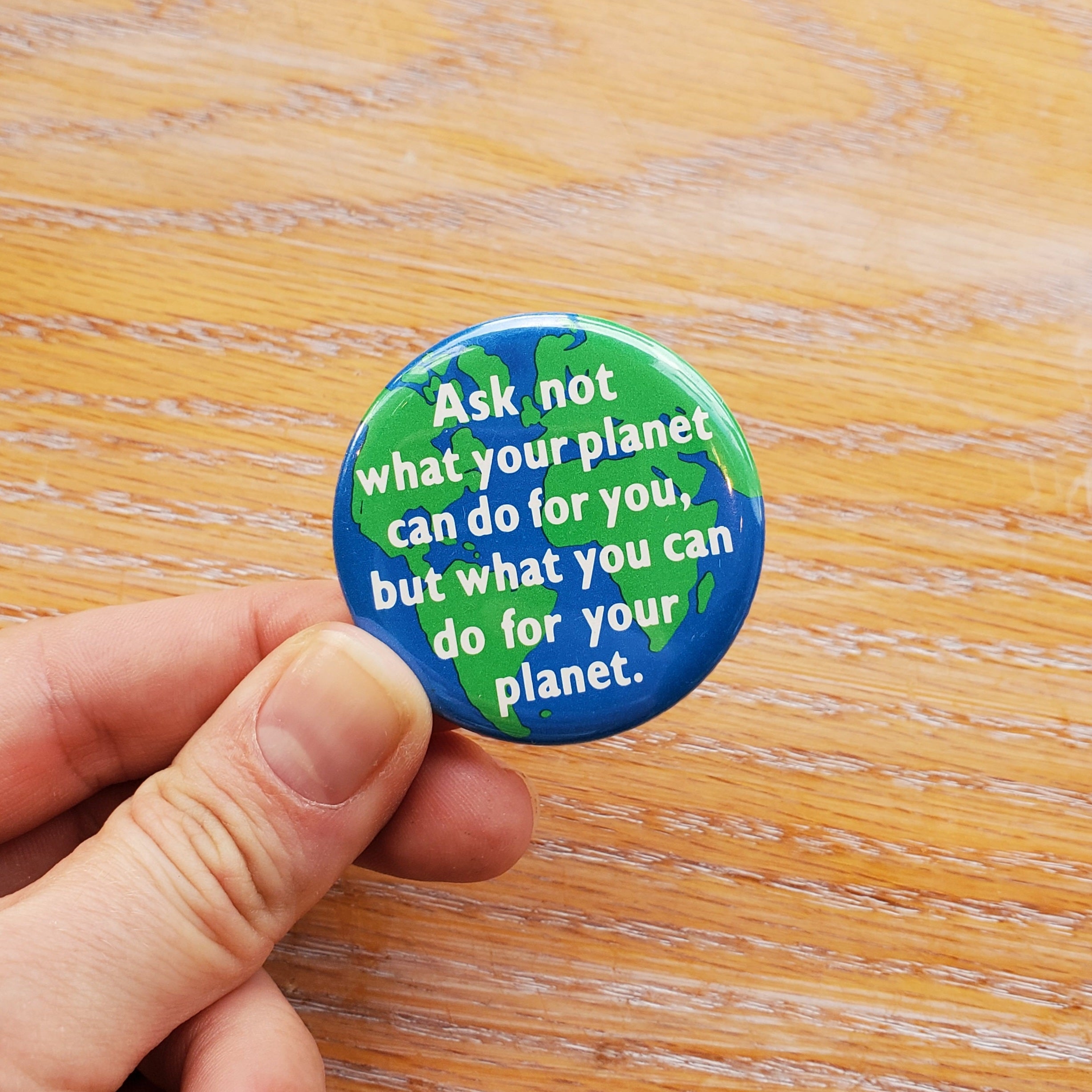 What You Can Do For Your Planet Vintage Pinback Button