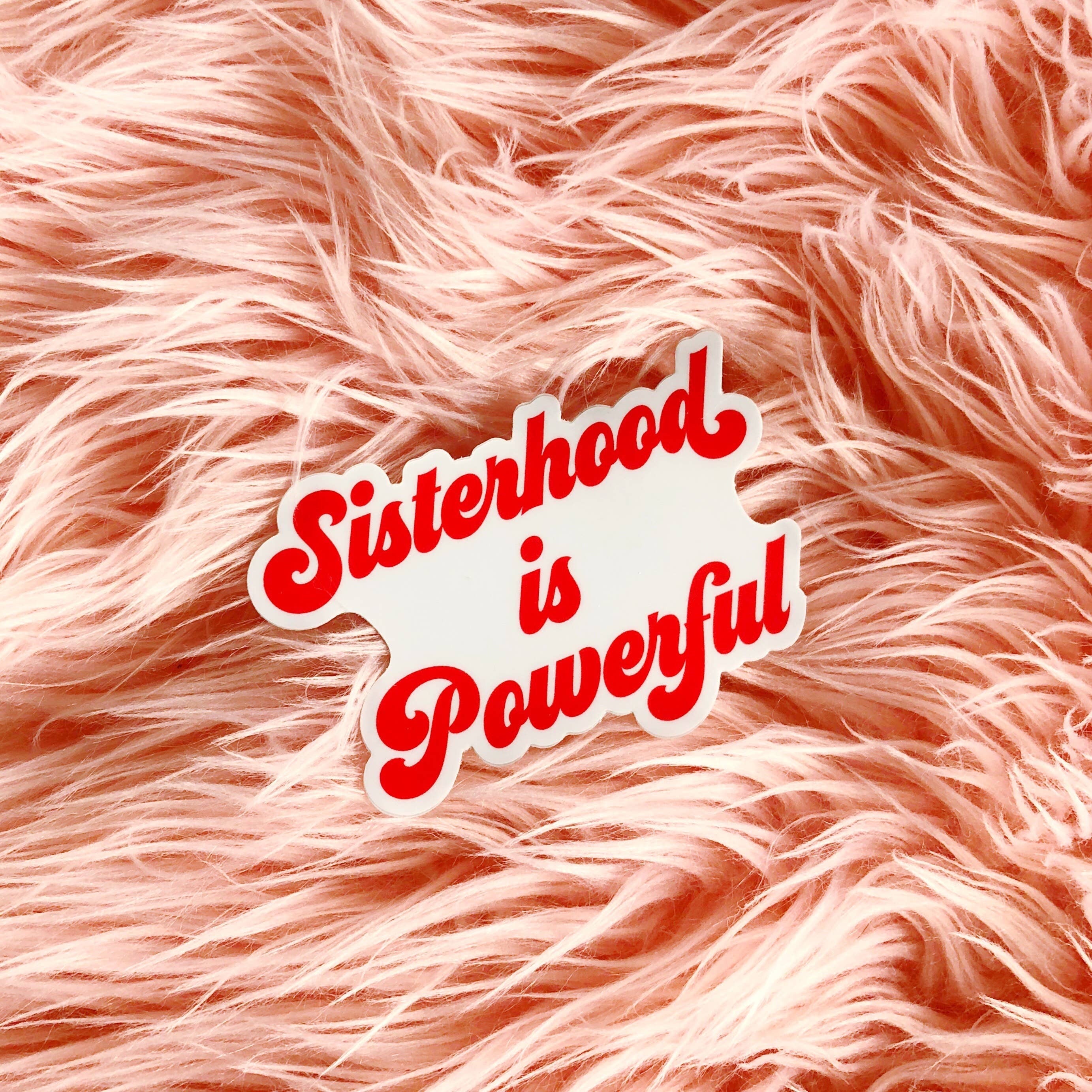 Sisterhood is Powerful Sticker